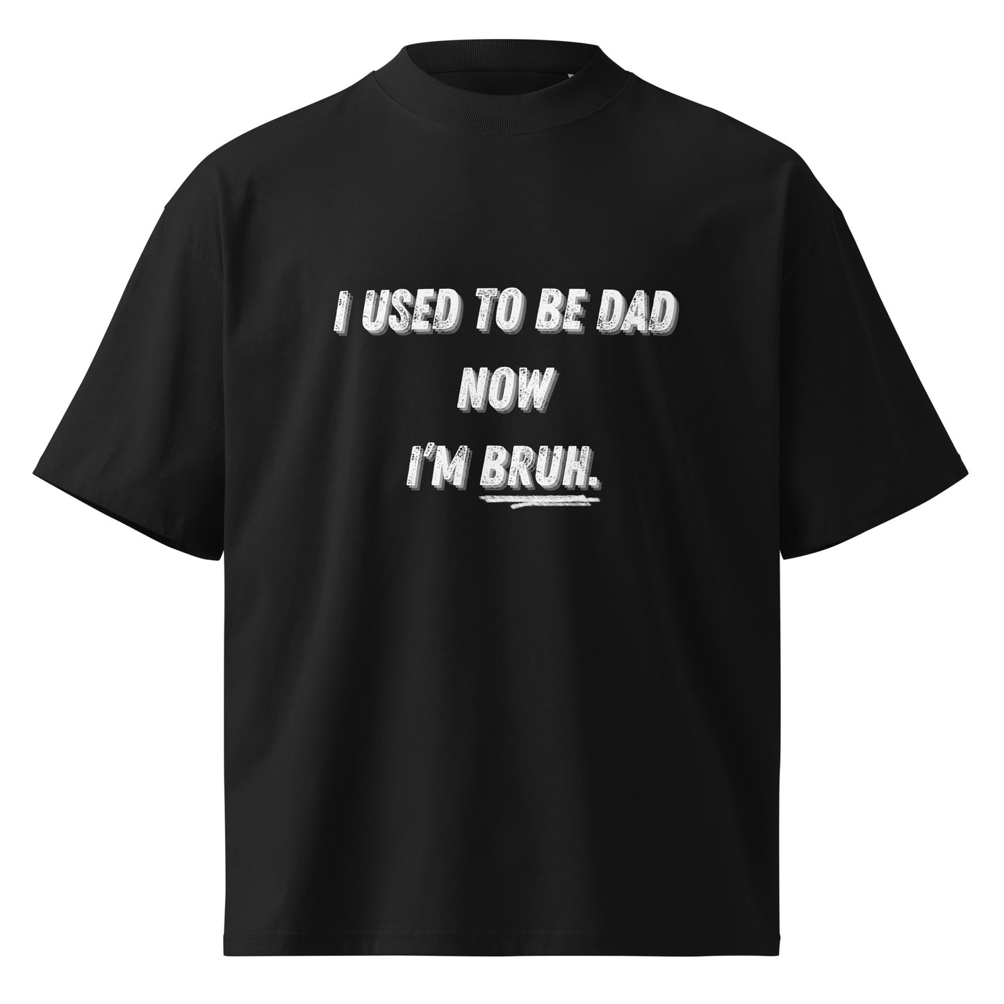 Father's Day Inspirational Oversized High Neck T Shirt