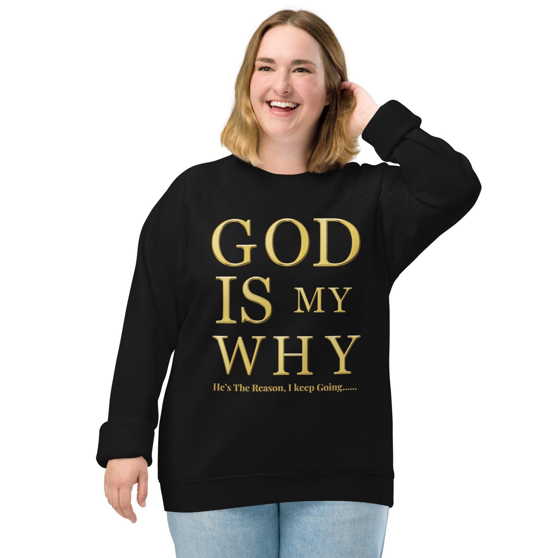 God Is My Why Christian Inspirational sweatshirt Unisex