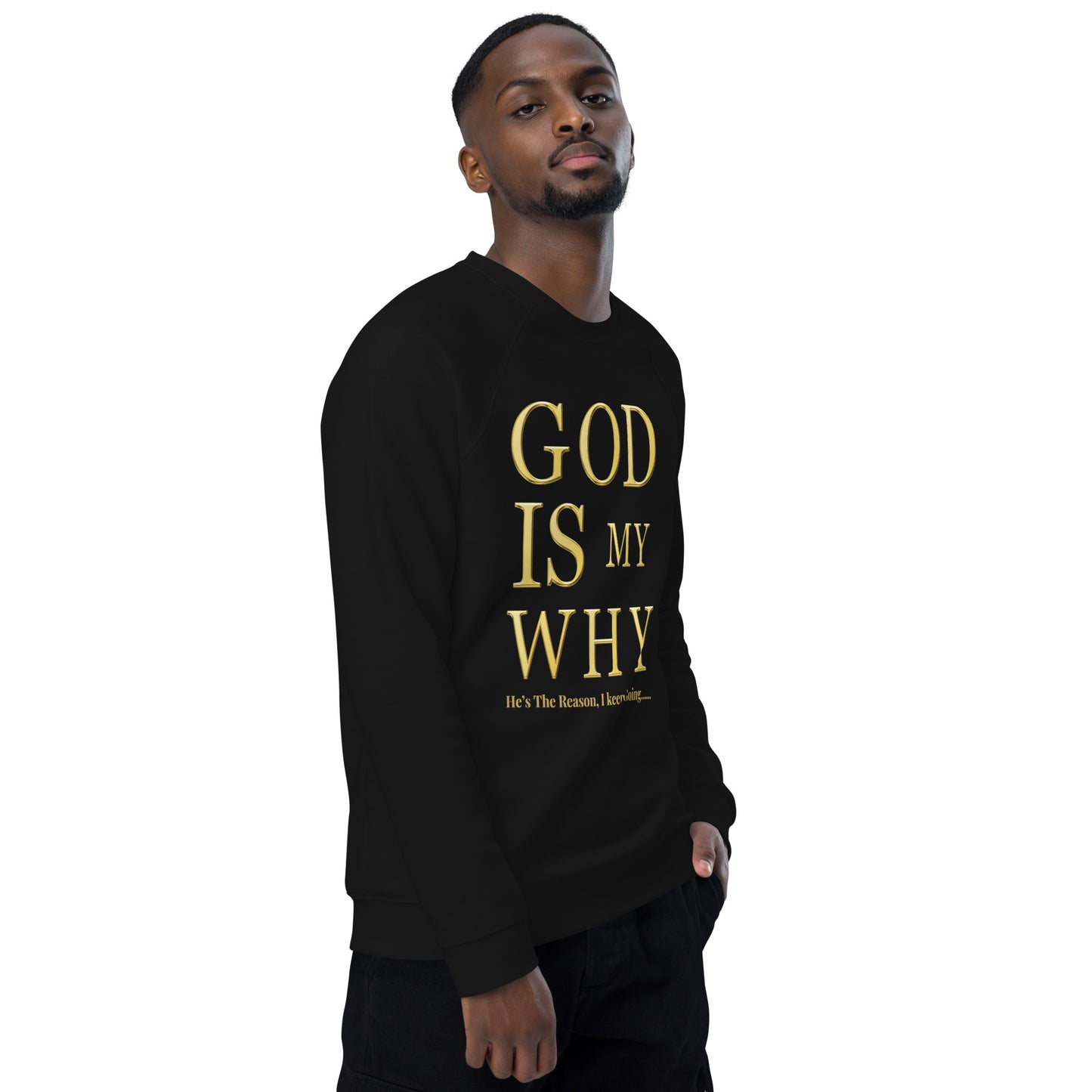 God Is My Why Christian Inspirational sweatshirt Unisex