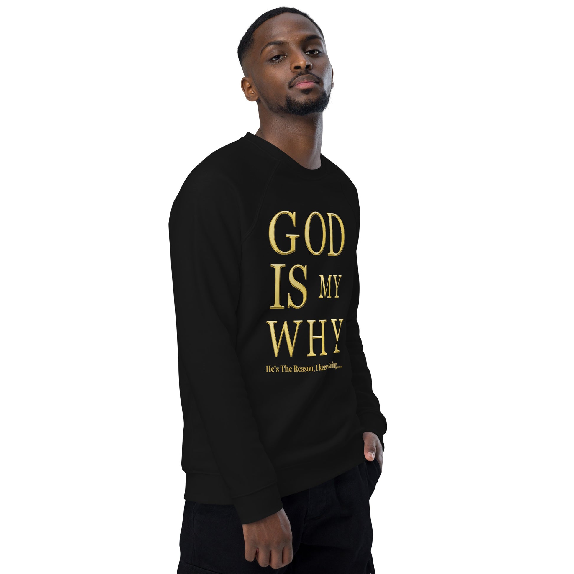 God Is My Why Christian Inspirational sweatshirt Unisex