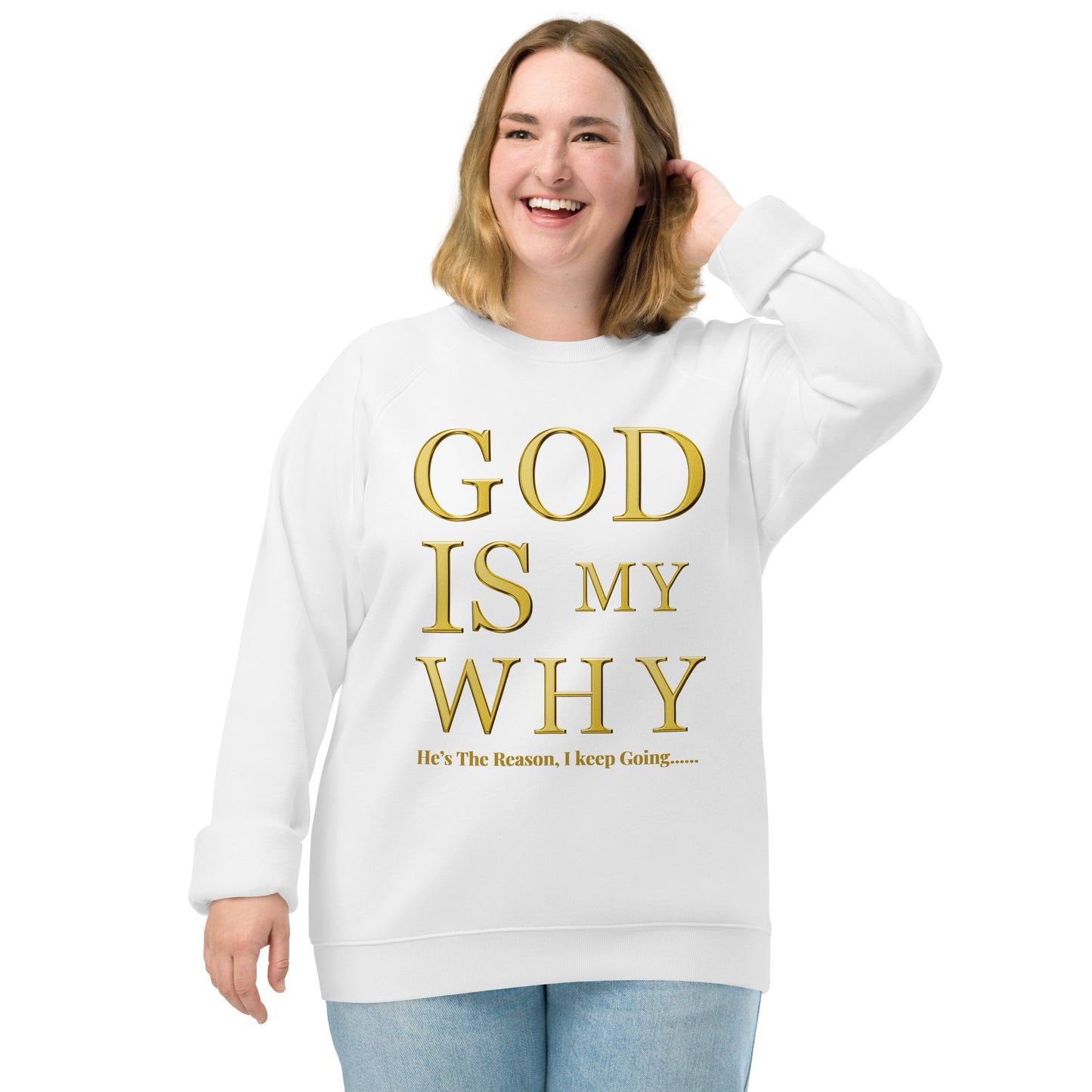God Is My Why Christian Inspirational sweatshirt Unisex
