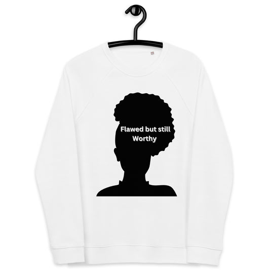 Flawed but still worthy Inspirational sweatshirt