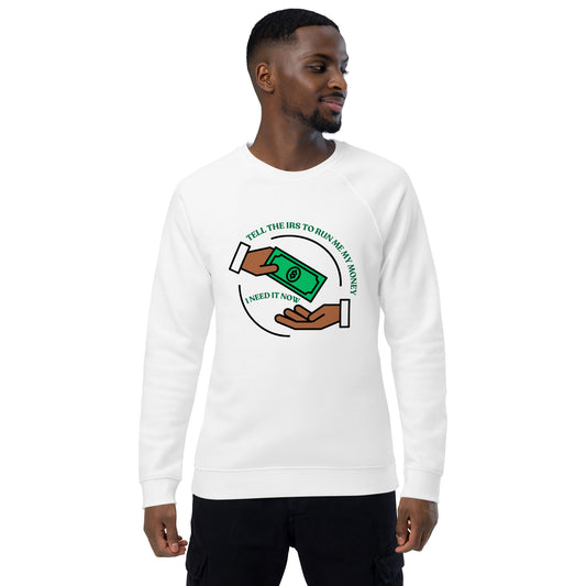 Tell the IRS run me money inspirational sweatshirt