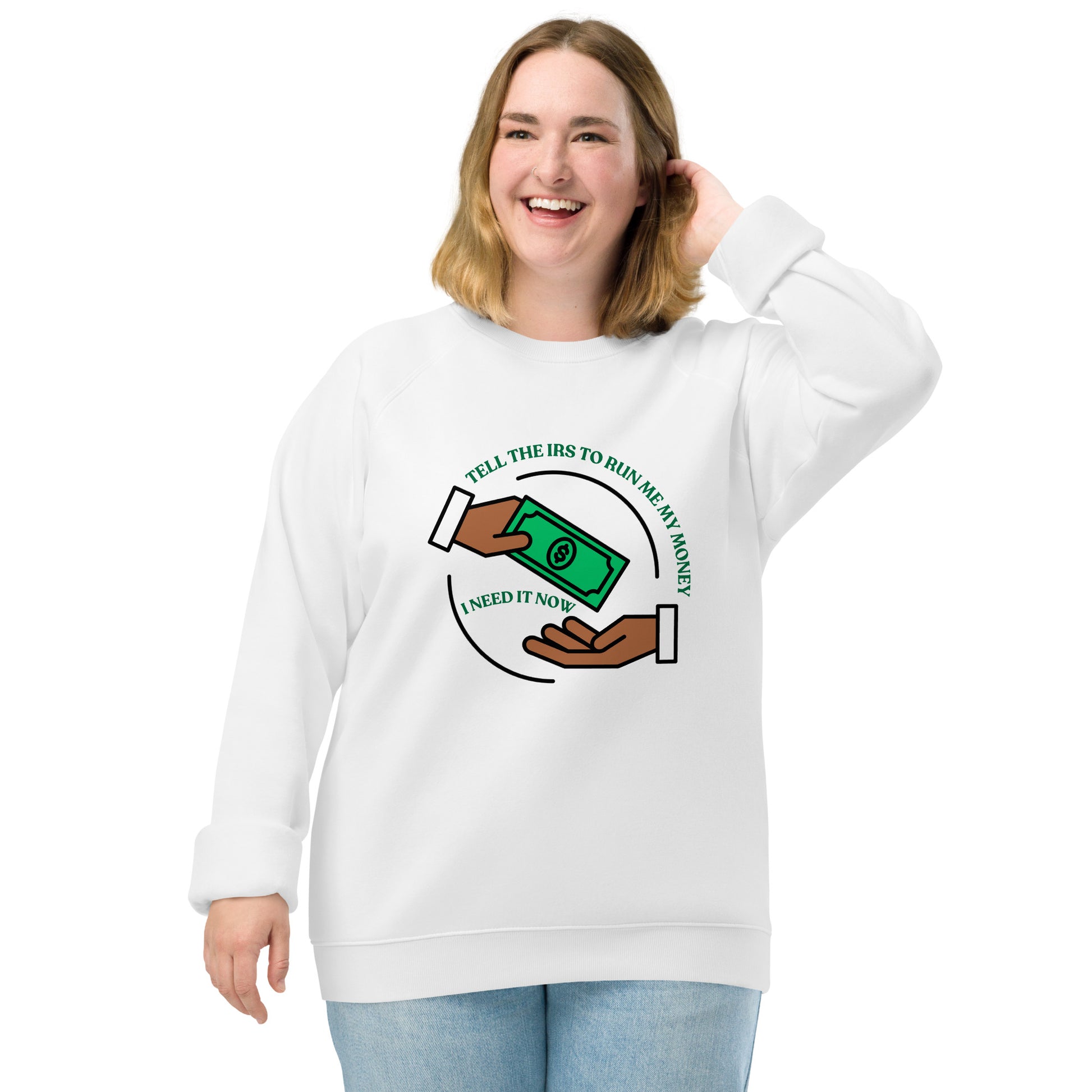 Tell the IRS run me money inspirational sweatshirt