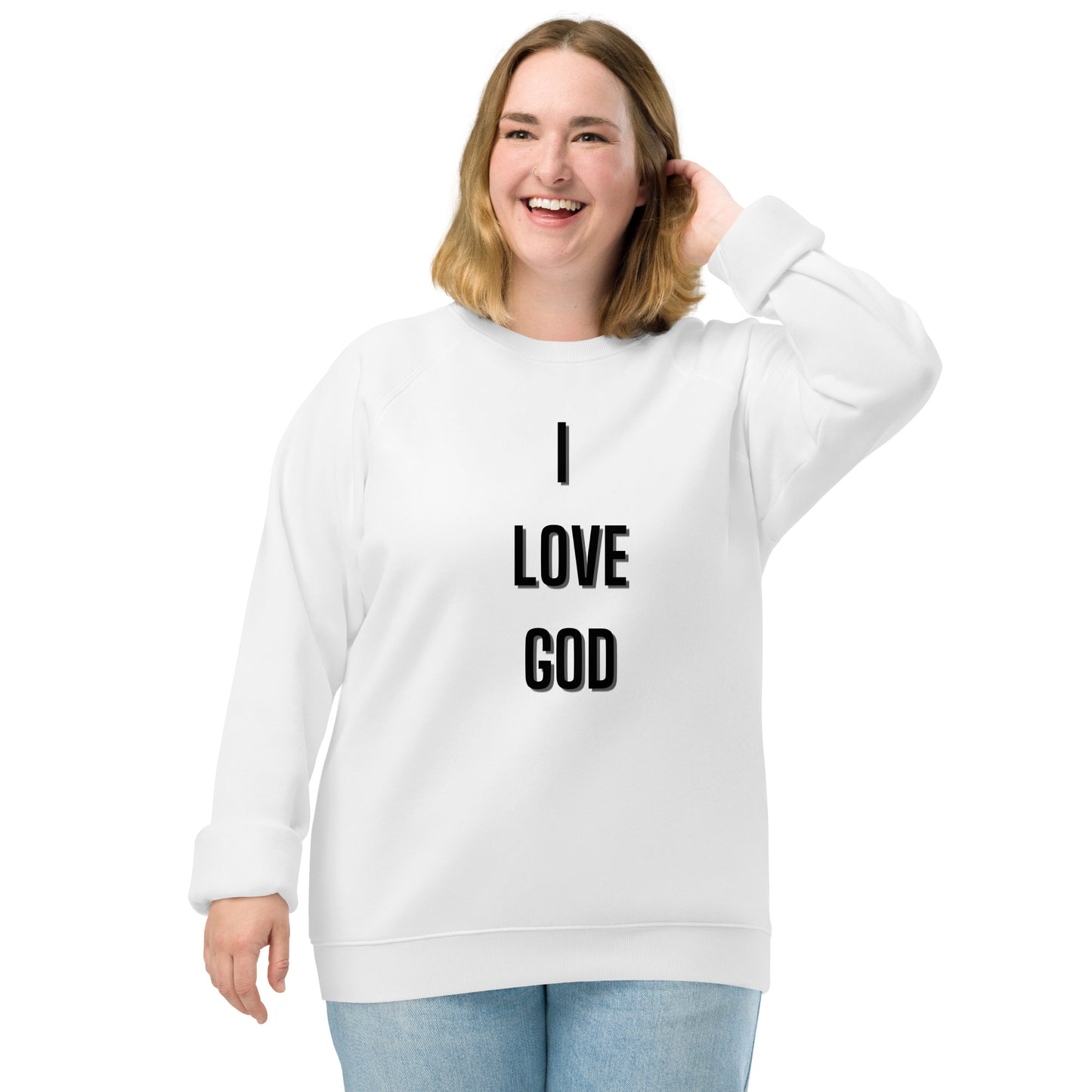 I Love God Christian Inspirational Sweatshirt Unisex