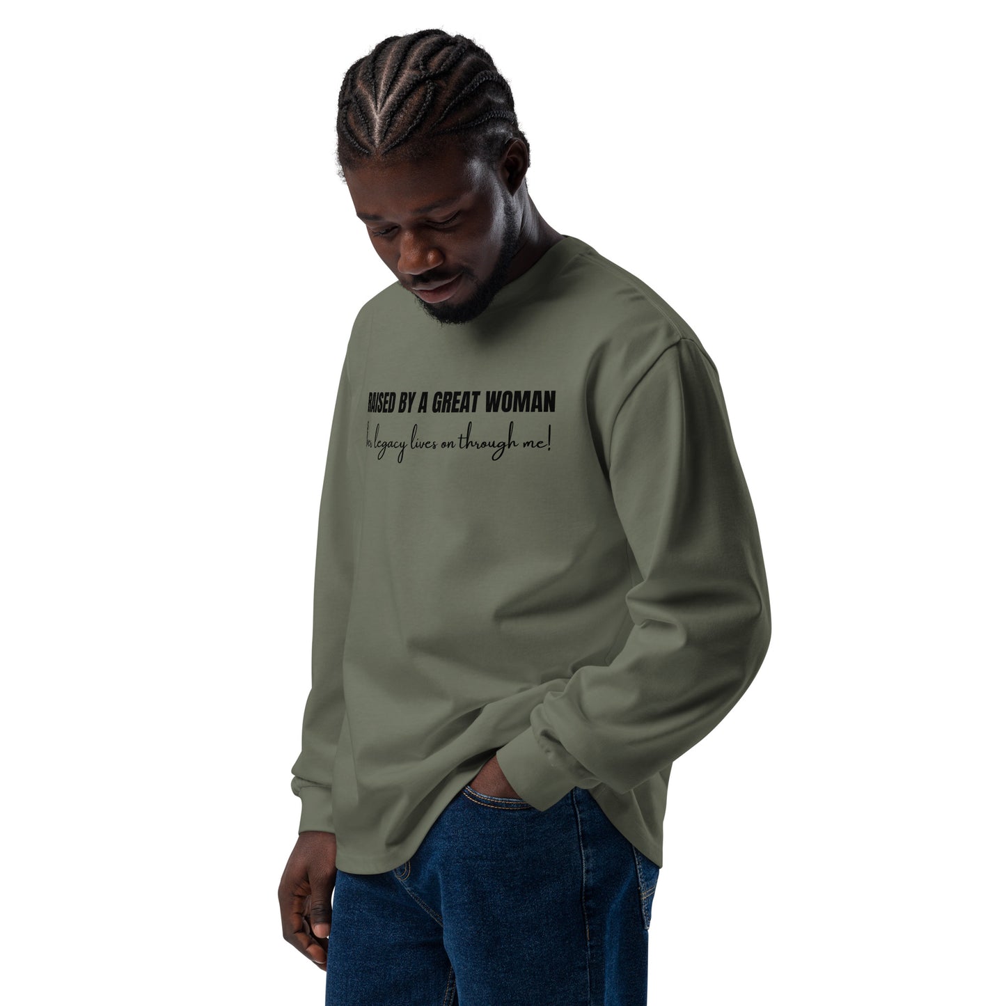 Raised by a Great Woman – Heavyweight long sleeve shirt unisex