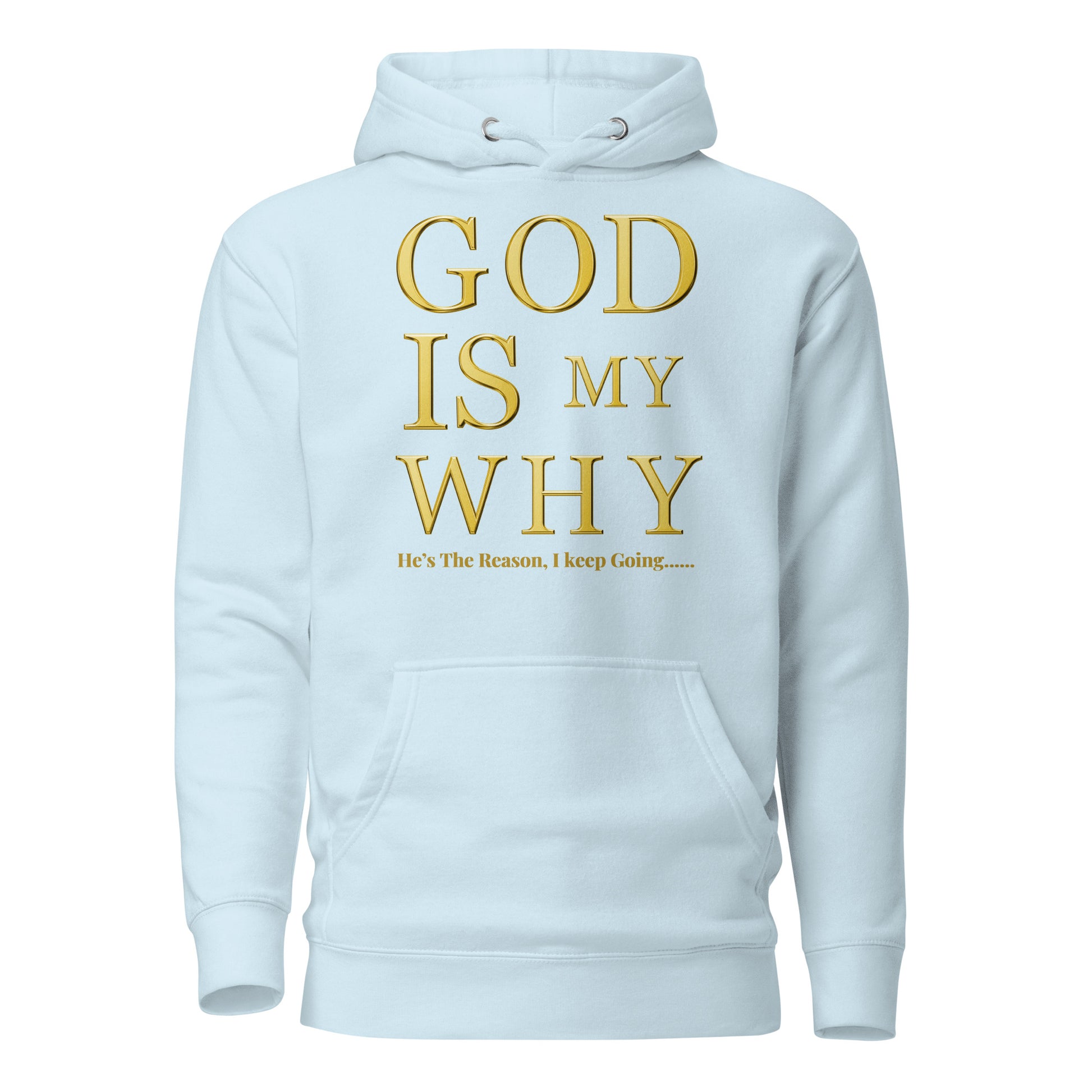 God Is My Why Christian Inspirational Hoodie Unisex