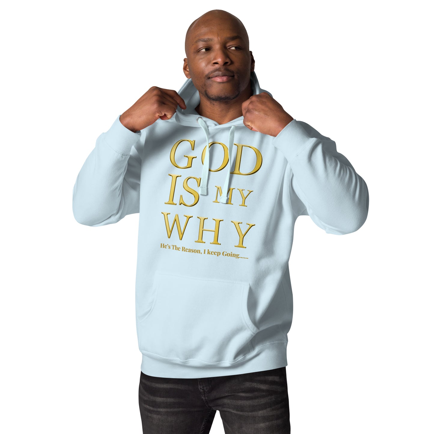 God Is My Why Christian Inspirational Hoodie Unisex