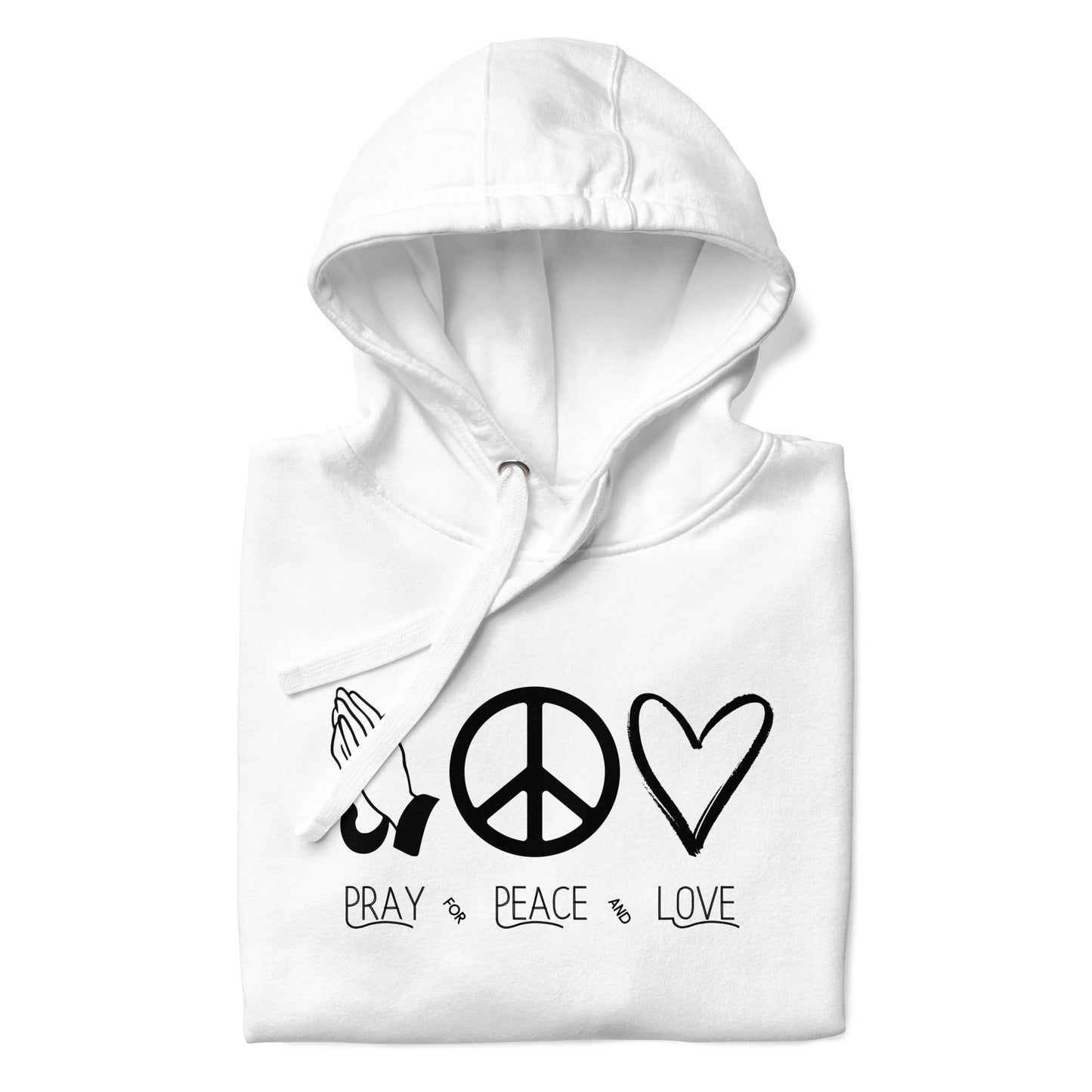 Pray for Peace and Love Inspirational Hoodies Unisex