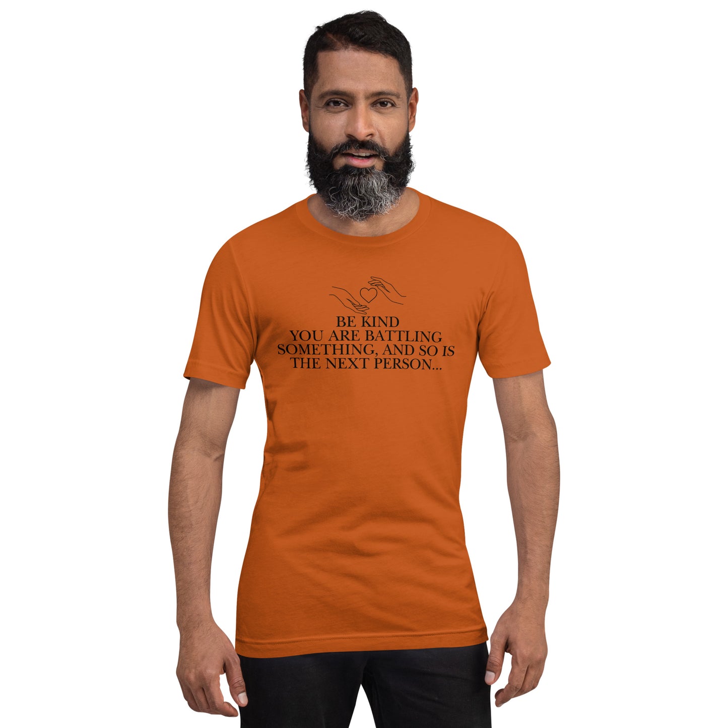 Everyone is Fighting A Battle Inspirational T Shirt Unisex