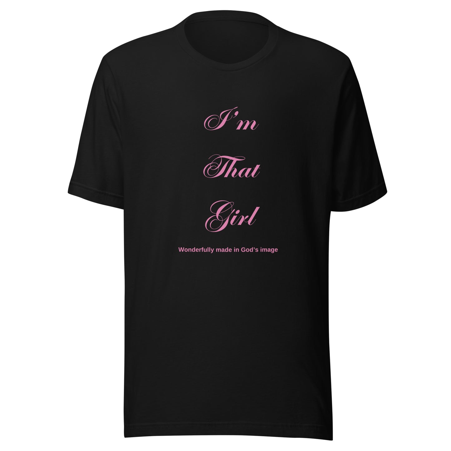 I'm that Girl Motivational T Shirt