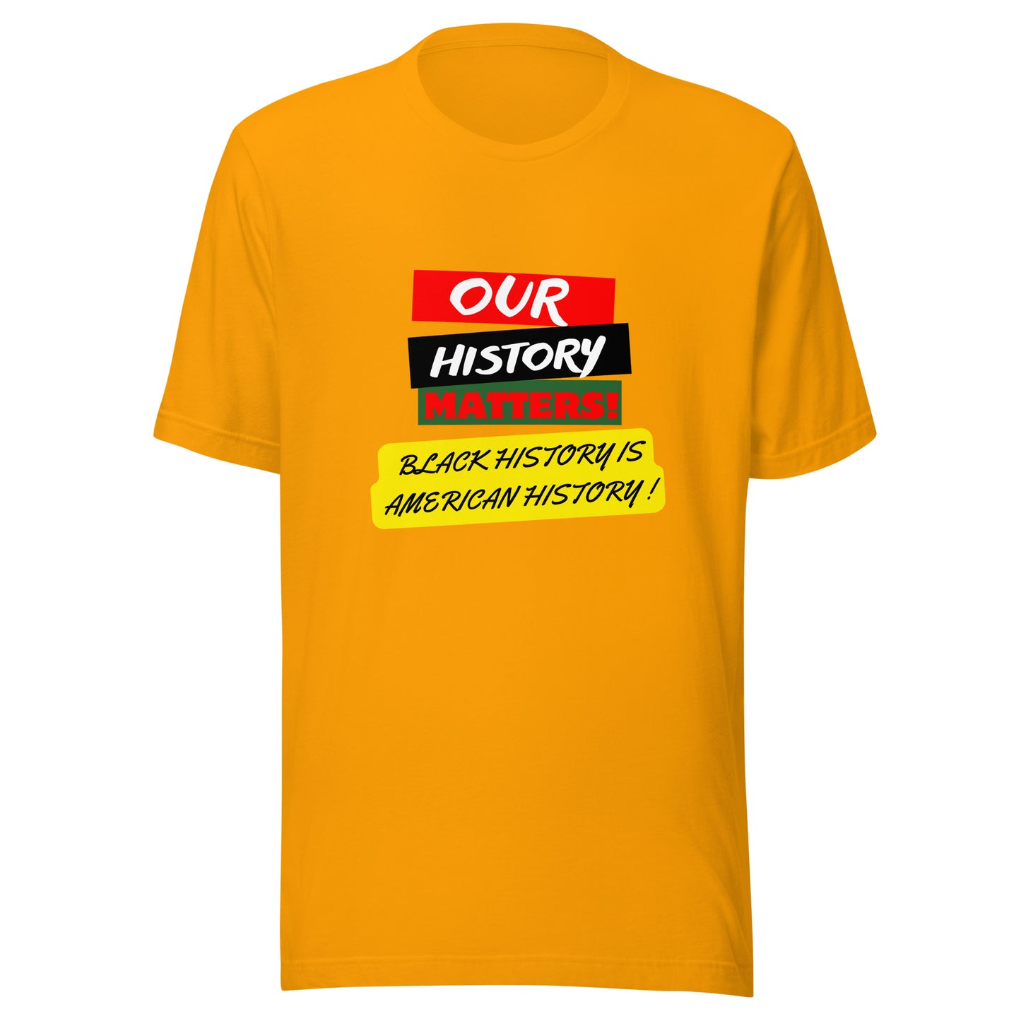 Black History Motivational Unisex T-Shirt Bella Canvas 3001