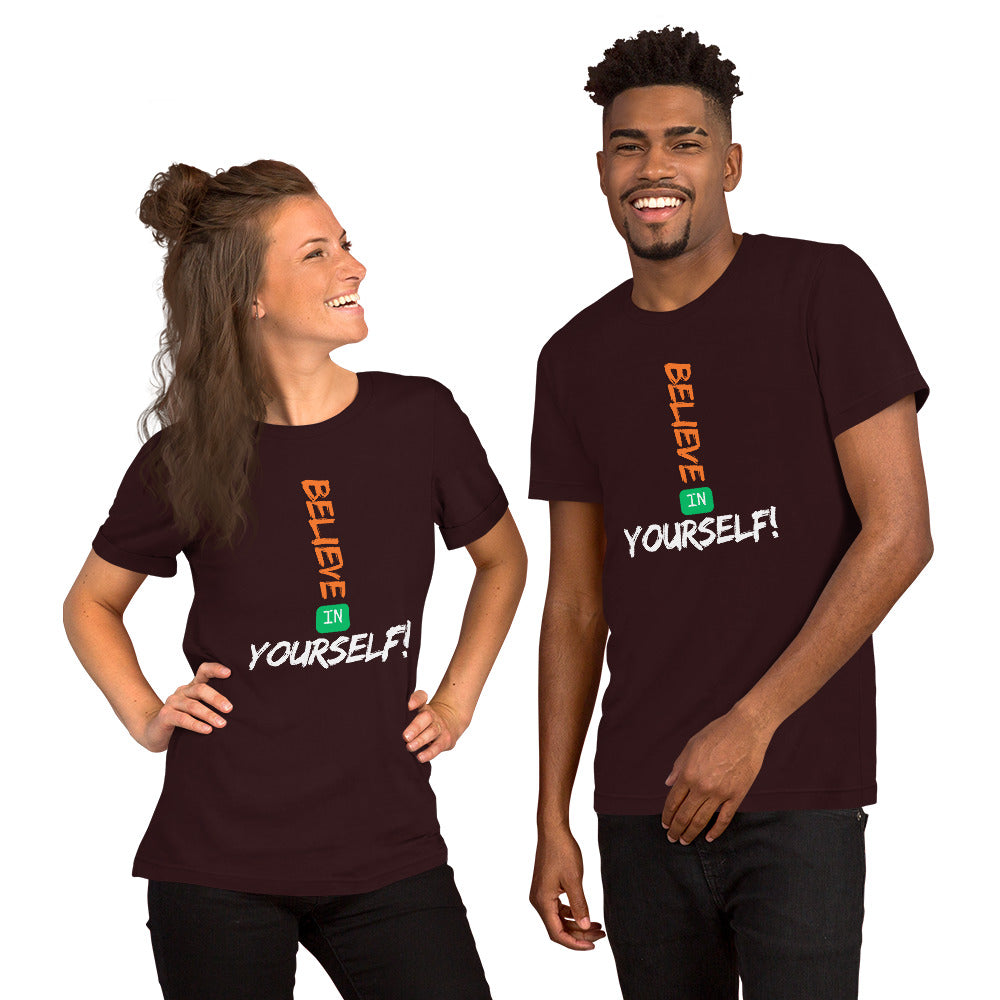 Believe In Yourself Motivational Unisex T-Shirt