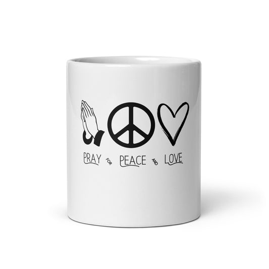 Pray for Peace and Love Inspirational White glossy mug