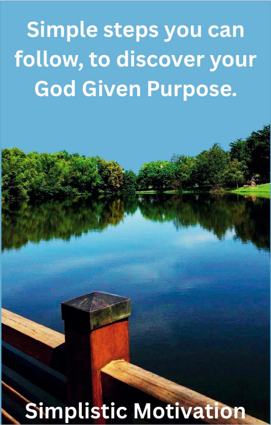 Ebook Simple steps you can follow, to discover your God Given Purpose