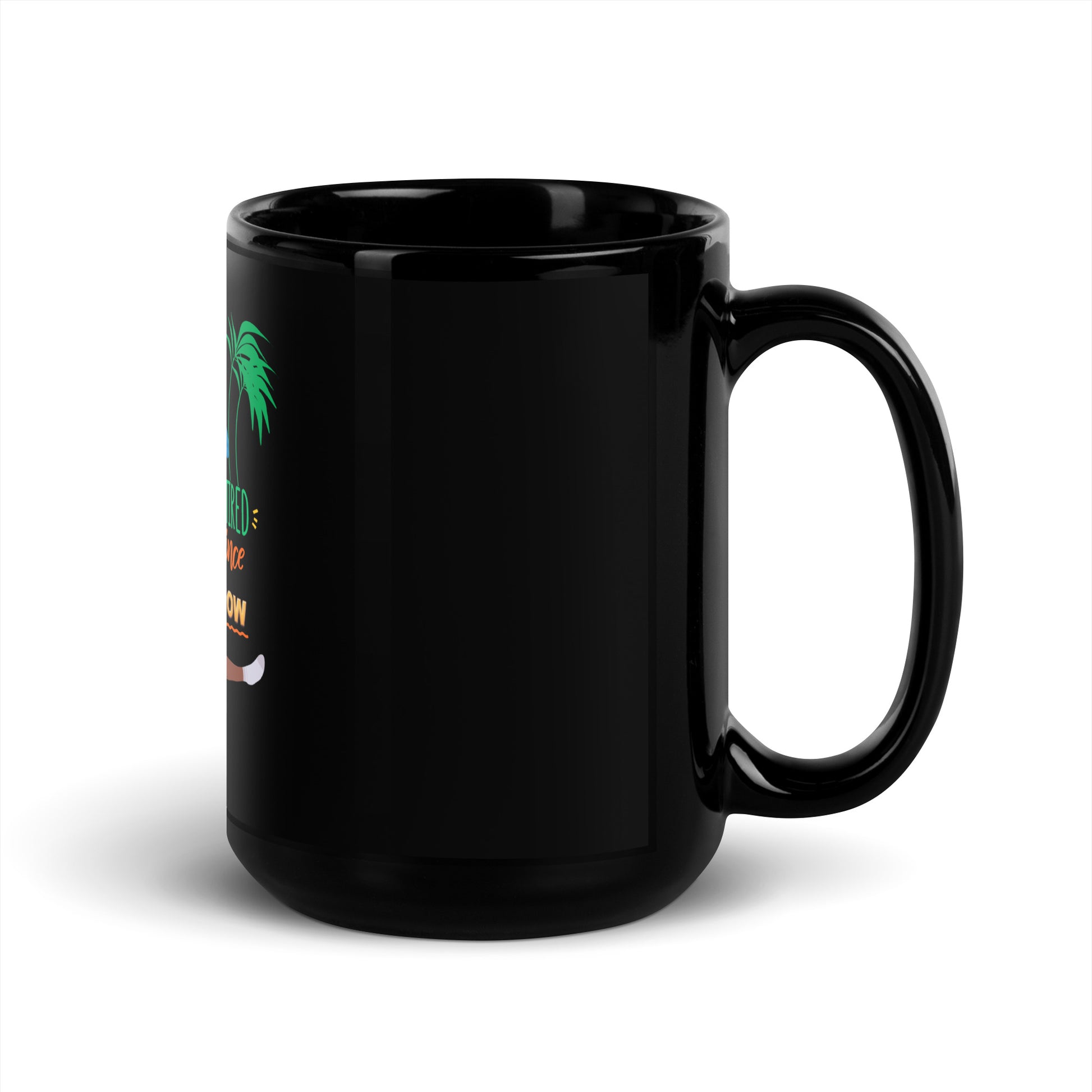 Retirement Vacation inspirational Black Glossy Mug