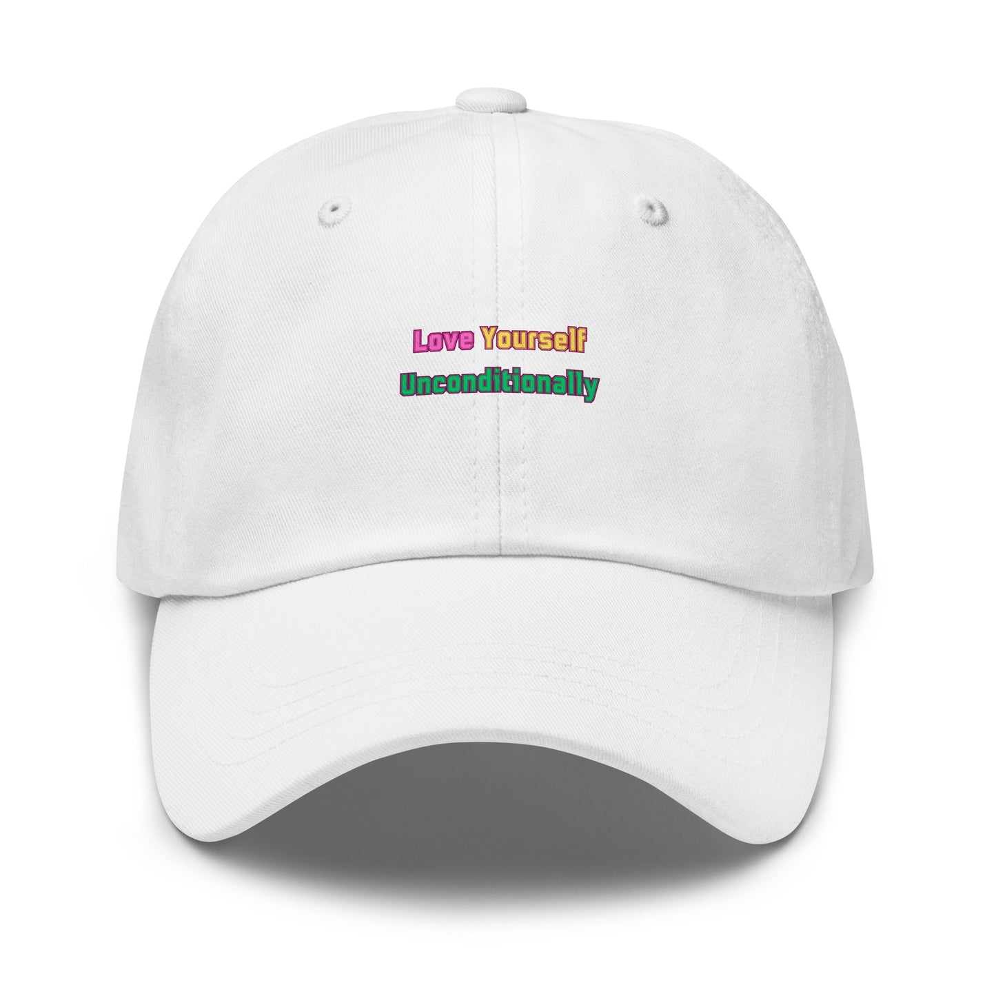 Love Yourself Unconditionally  Inspirational Dad Hat