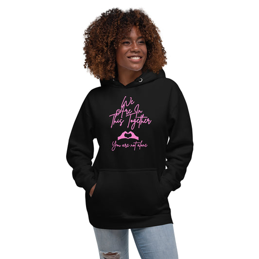 We Are In This Together Inspirational Hoodie Unisex