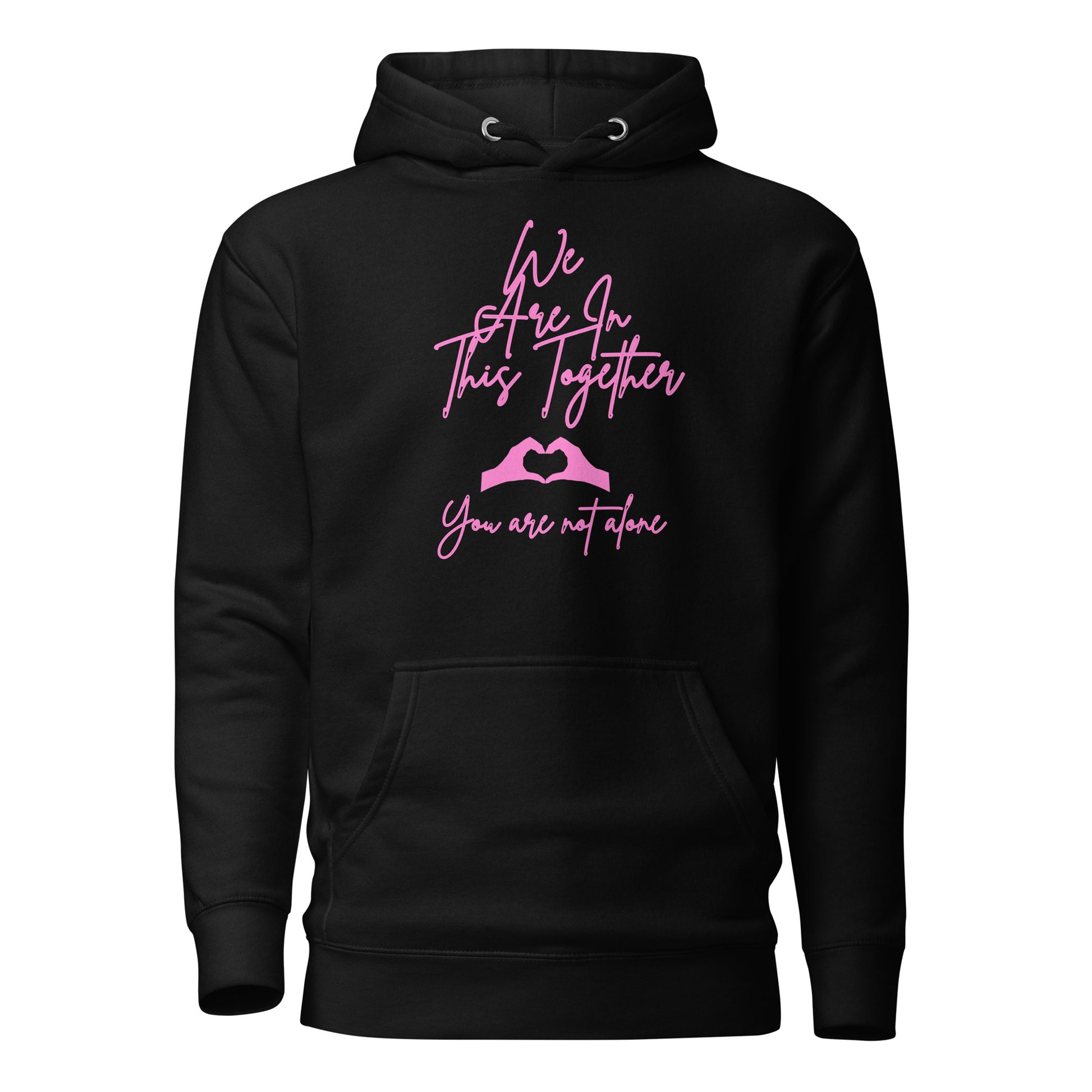 We Are In This Together Inspirational Hoodie Unisex