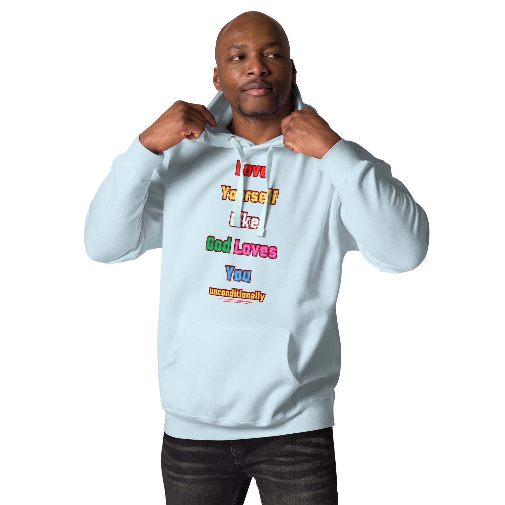 Love Yourself Inspirational Hoodie Unisex