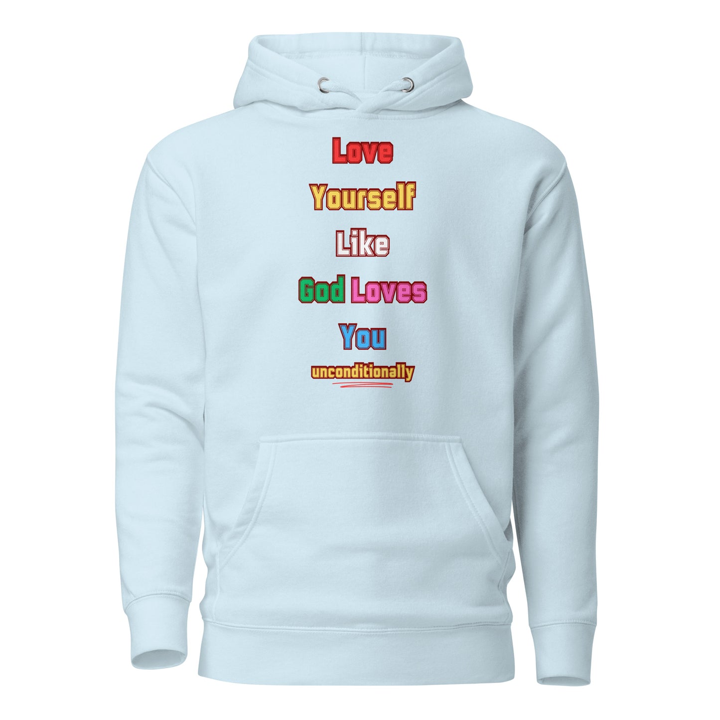 Love Yourself Inspirational Hoodie Unisex