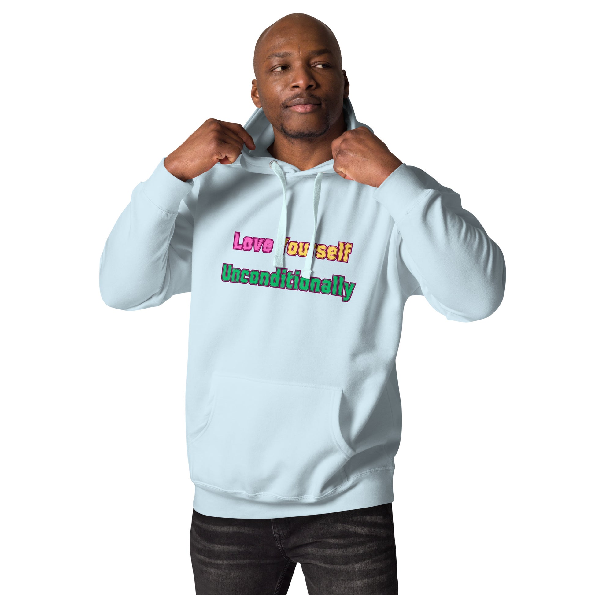 Love Yourself Motivational Hoodie Unisex