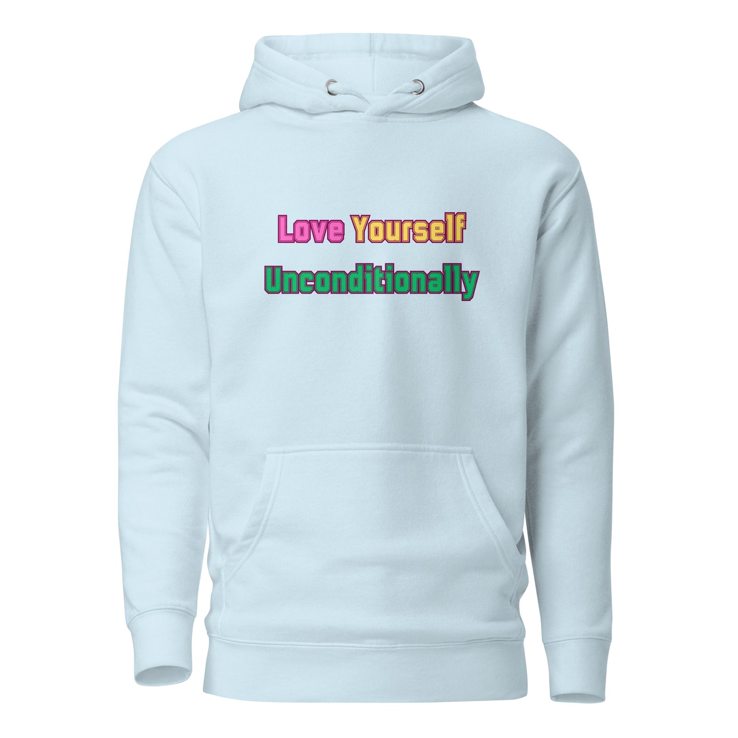 Love Yourself Motivational Hoodie Unisex