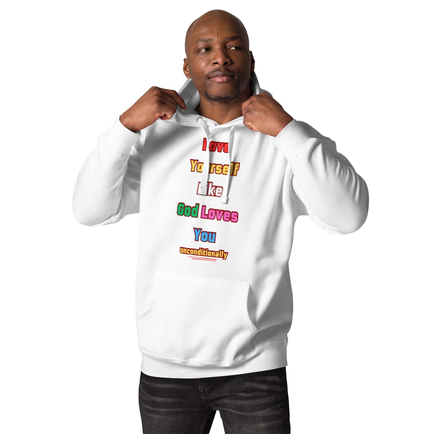 Love Yourself Inspirational Hoodie Unisex