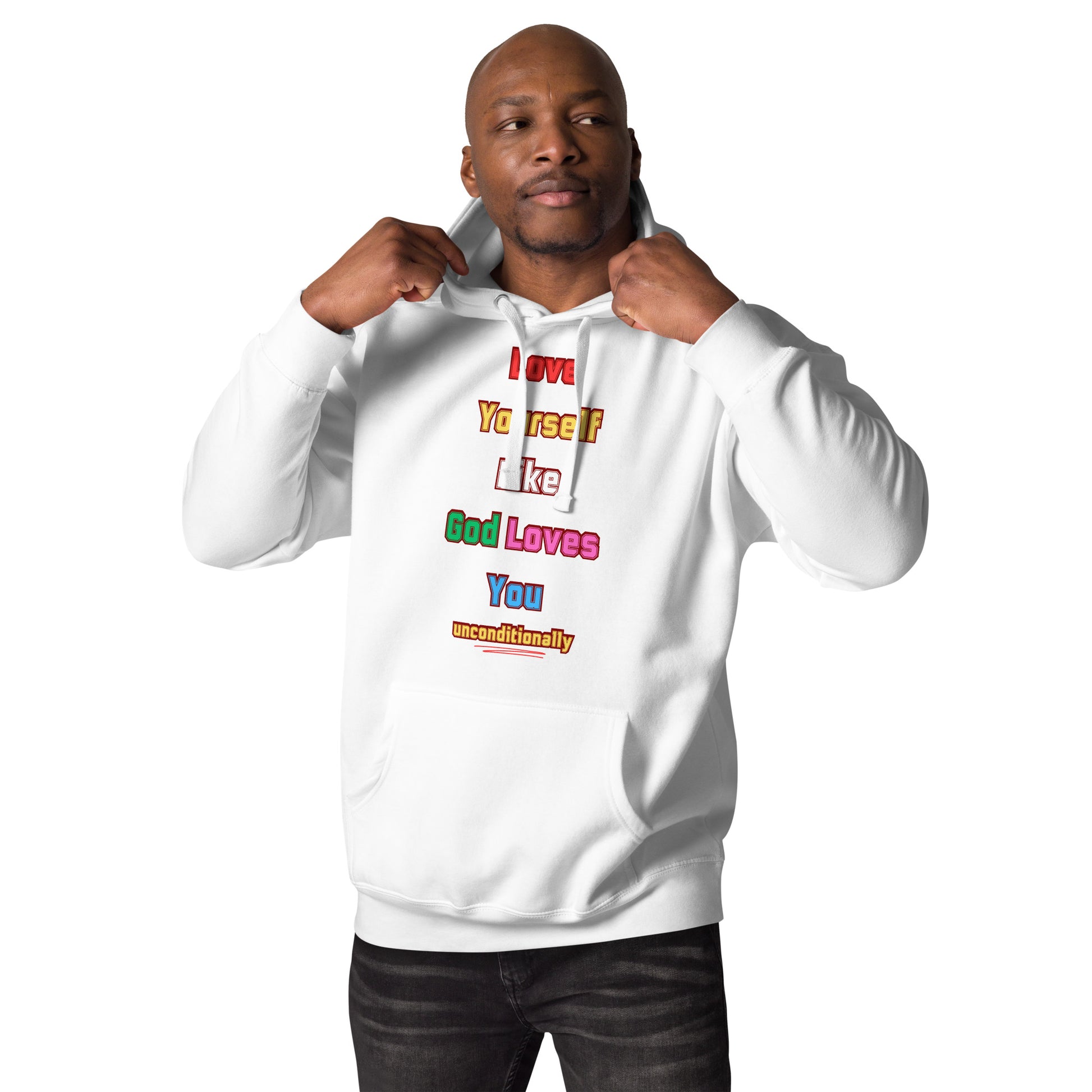 Love Yourself Inspirational Hoodie Unisex