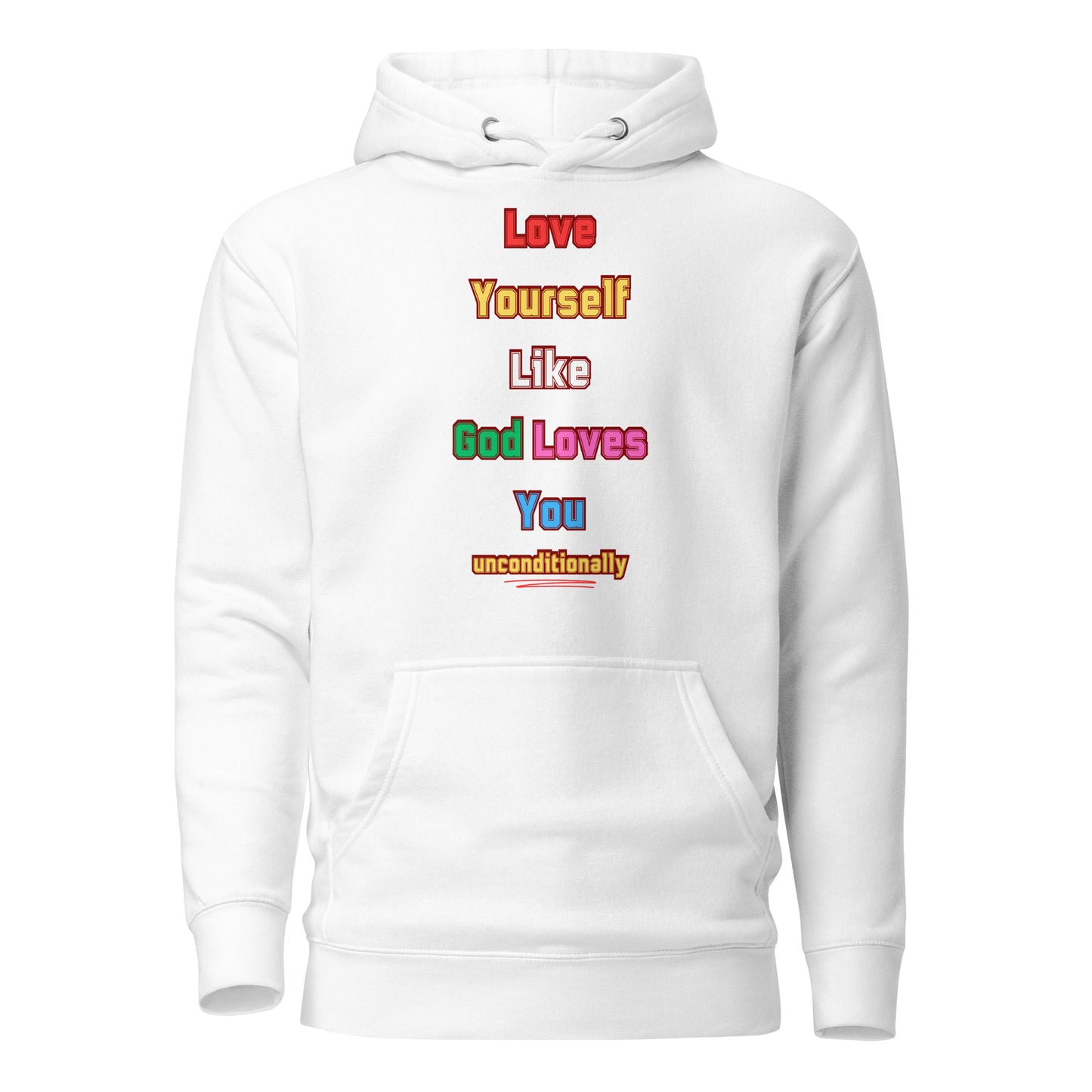 Love Yourself Inspirational Hoodie Unisex