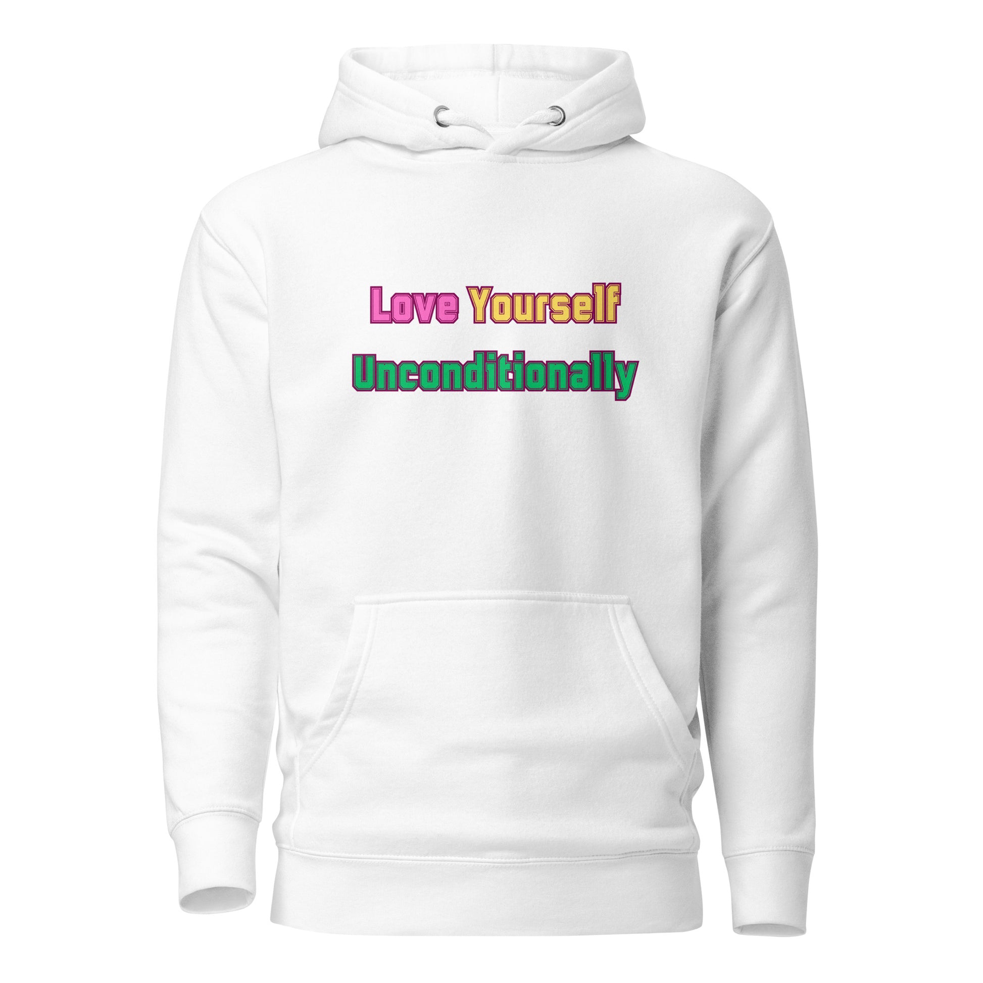 Love Yourself Motivational Hoodie Unisex