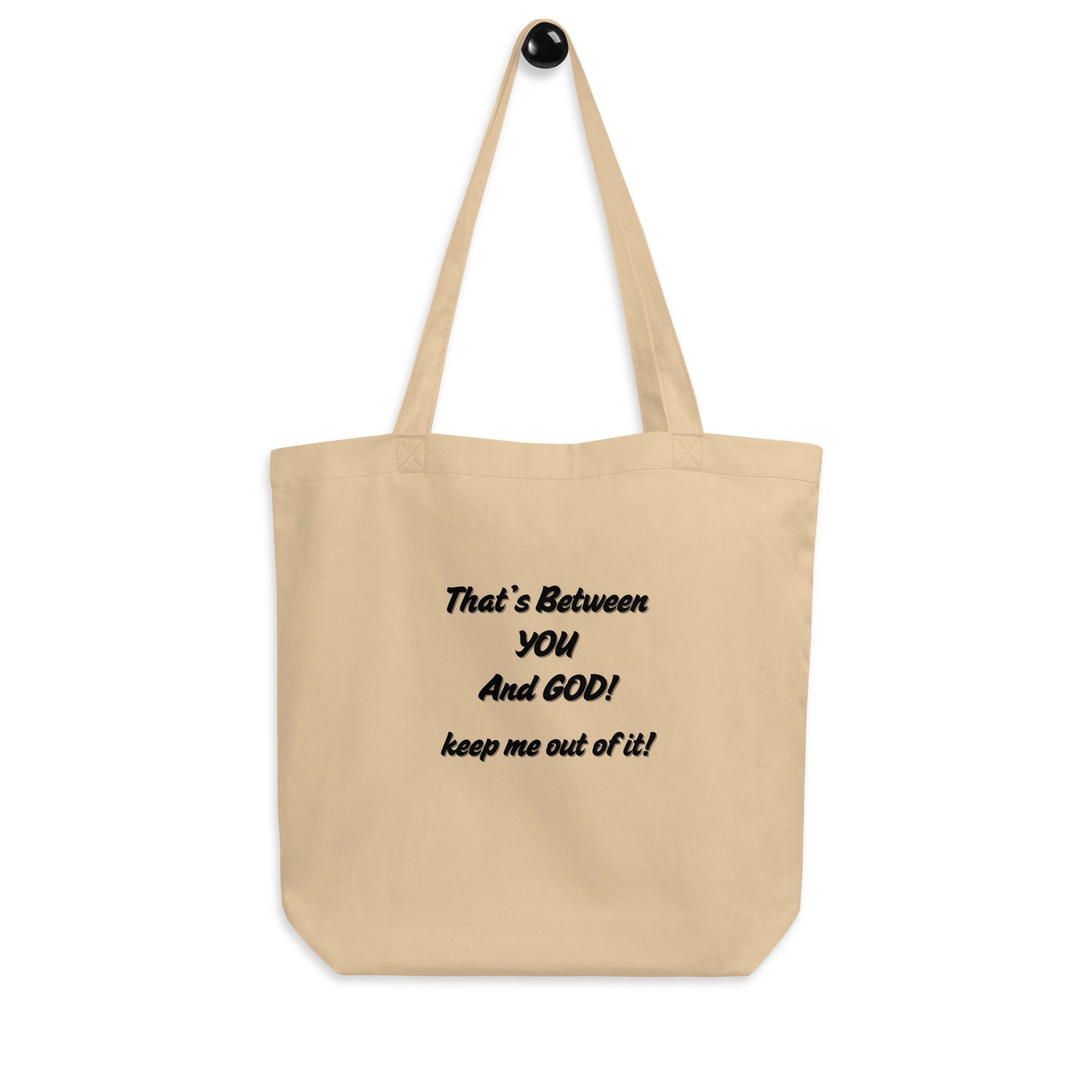 That's Between You and God Inspirational Christian Eco Tote Bag