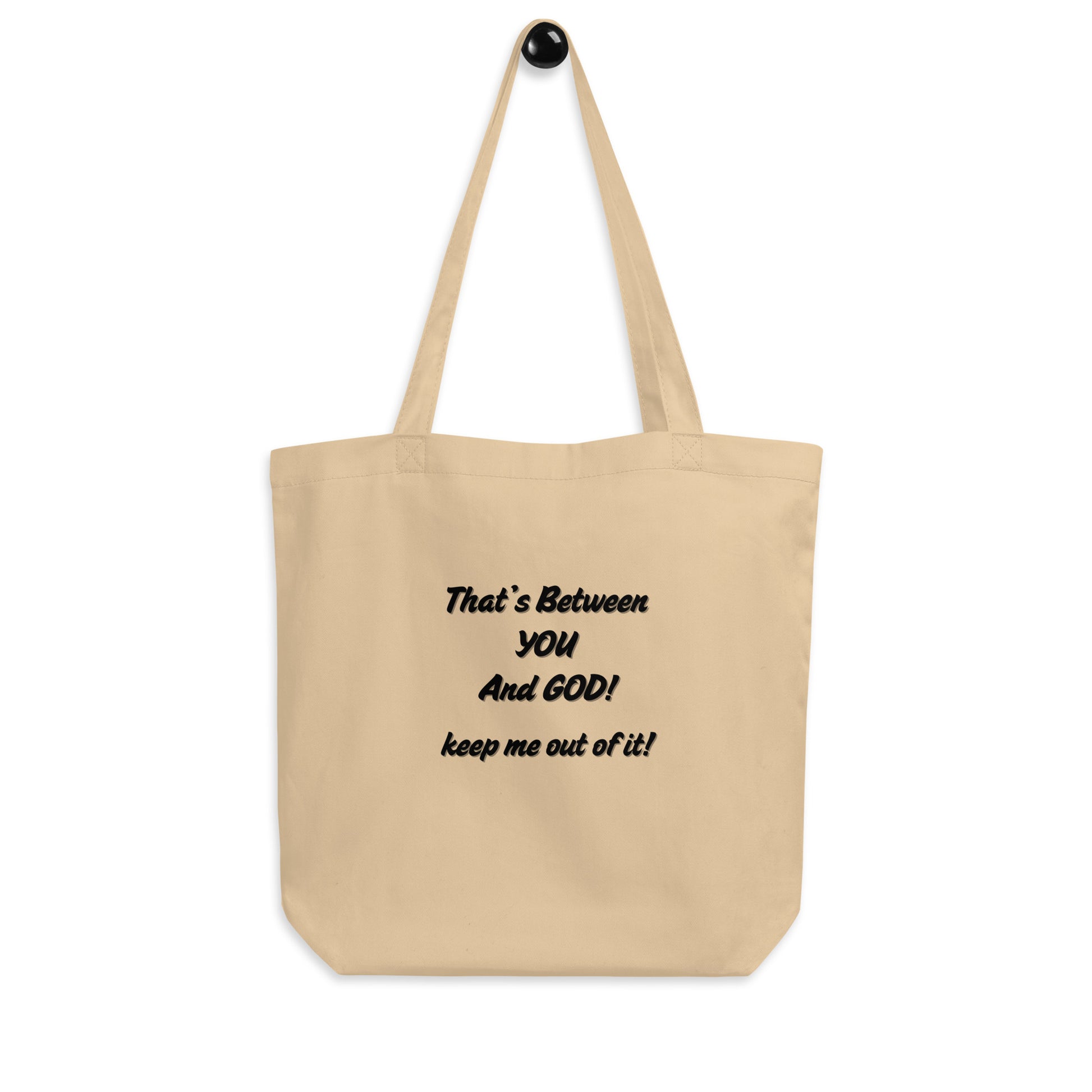 That's Between You and God Inspirational Christian Eco Tote Bag