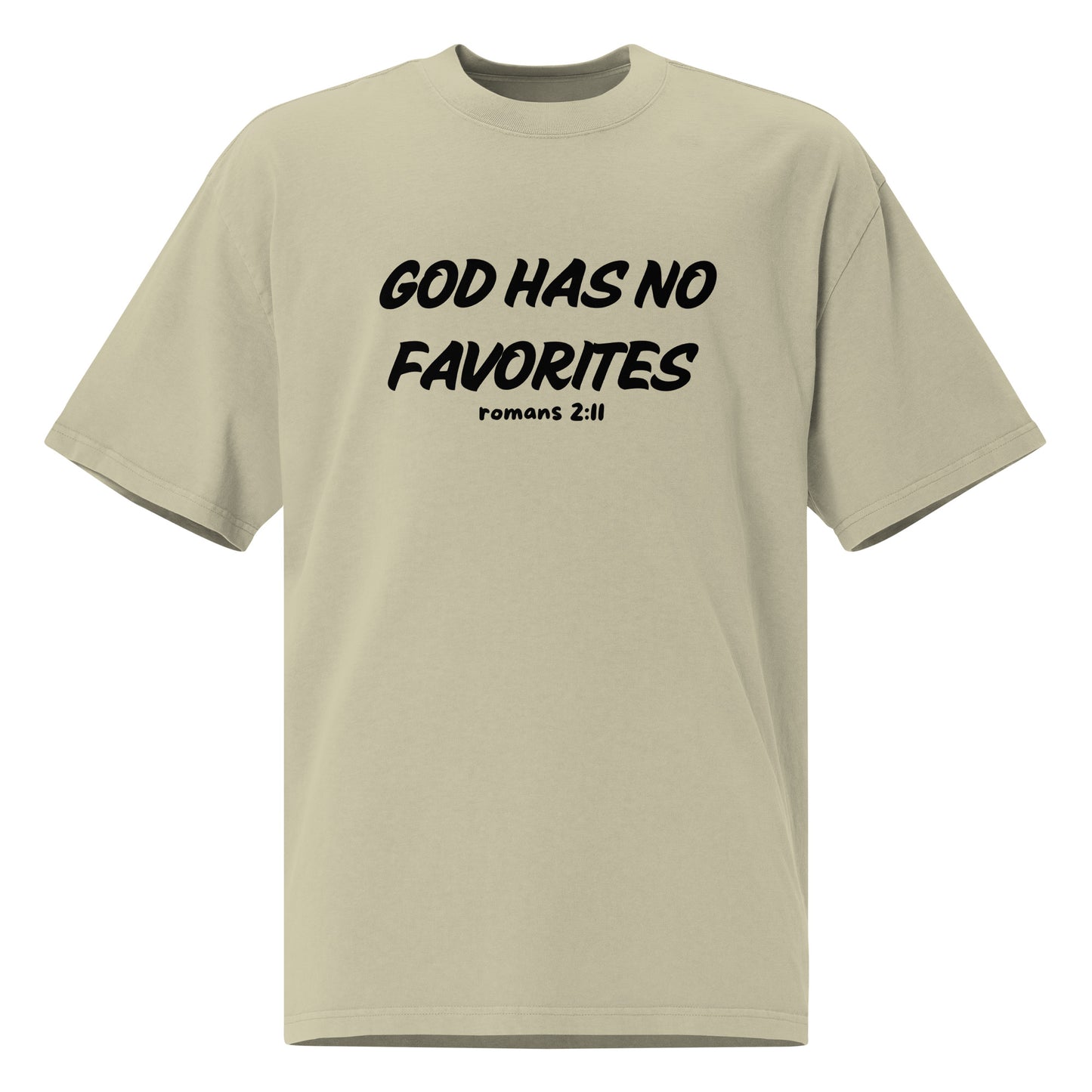 God Has No Favorites Unisex Oversized Faded T Shirt