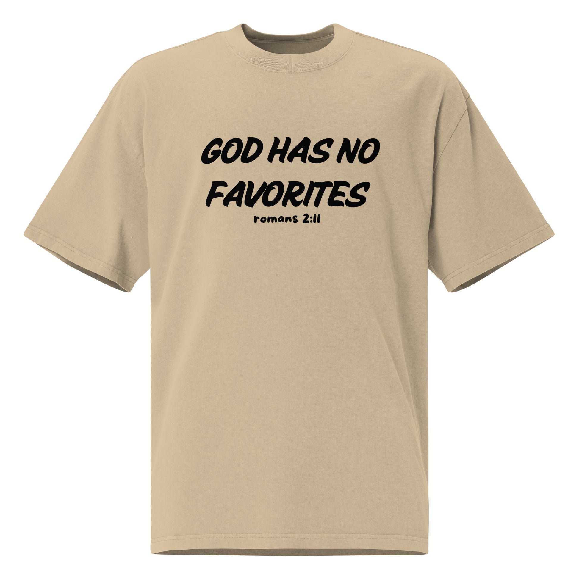 God Has No Favorites Unisex Oversized Faded T Shirt