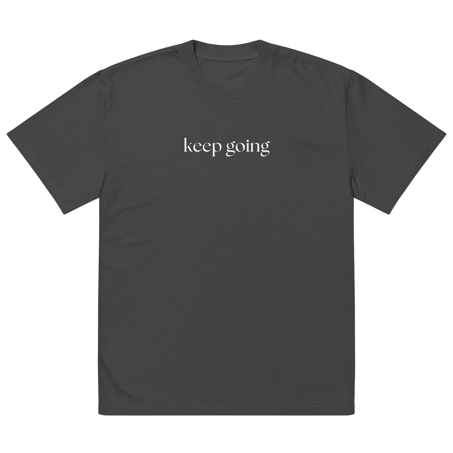 Keep Going Motivational Oversized faded T-Shirt Unisex