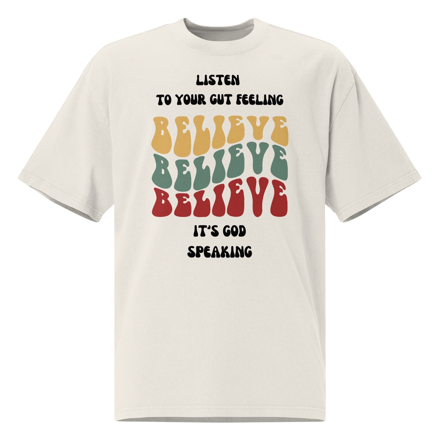 Listen To Your Gut Feeling Inspirational Oversized Faded T Shirt Unisex