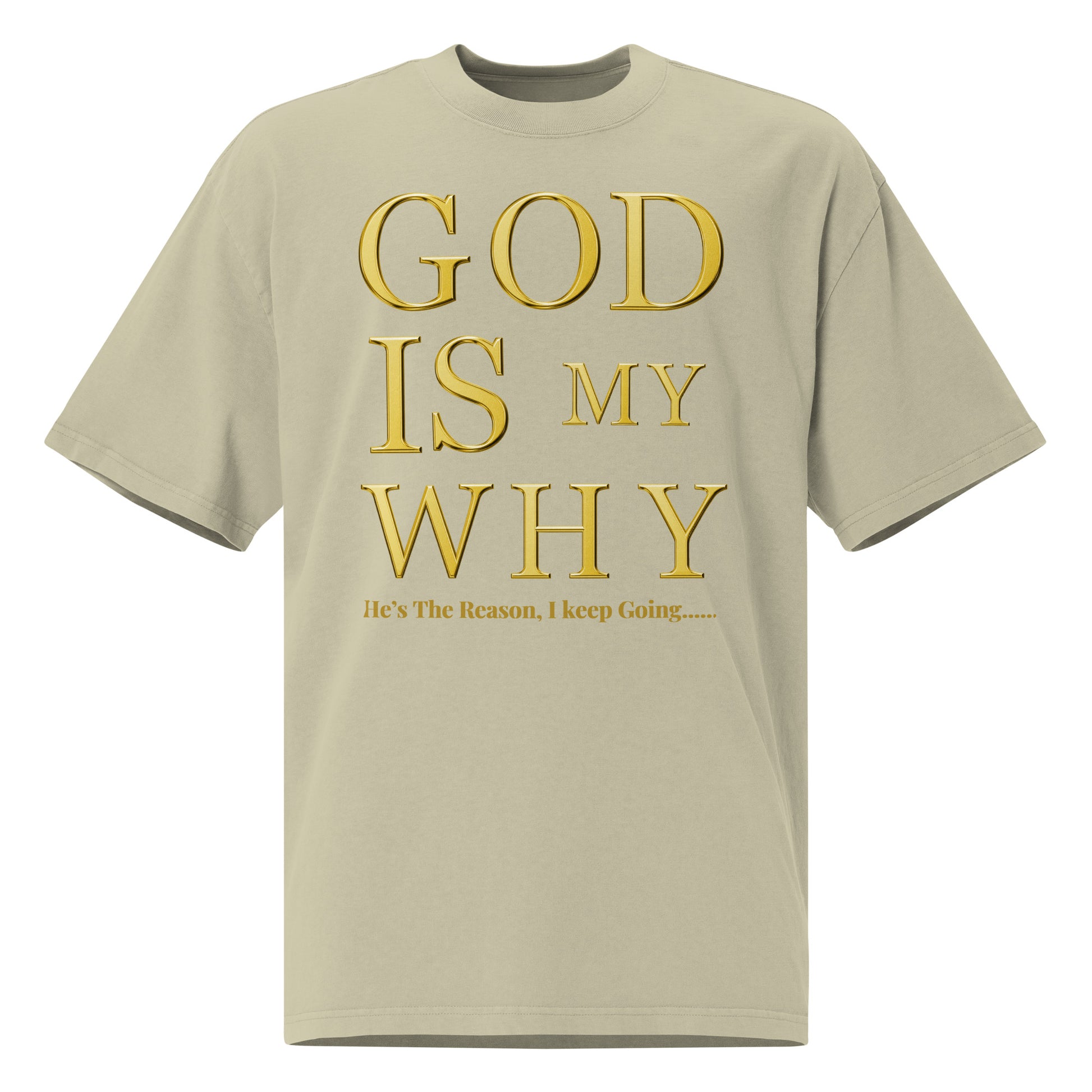 God Is My Why Christian Inspirational Oversized faded T Shirt