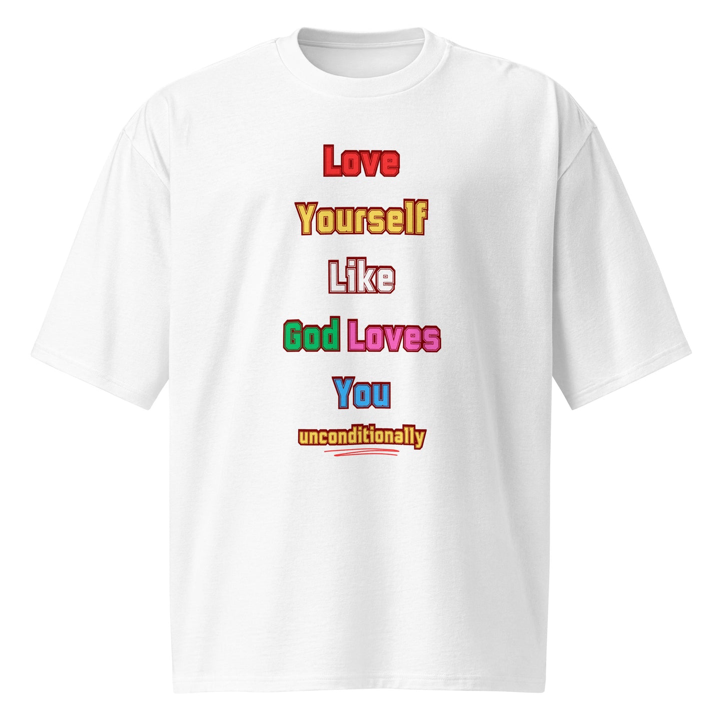 Love Yourself Inspirational Oversized heavyweight T Shirt