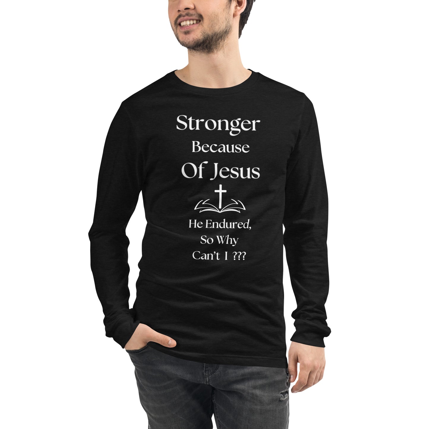 Stronger Because Of Jesus Christian Inspirational lightweight Unisex Long Sleeve T Shirt