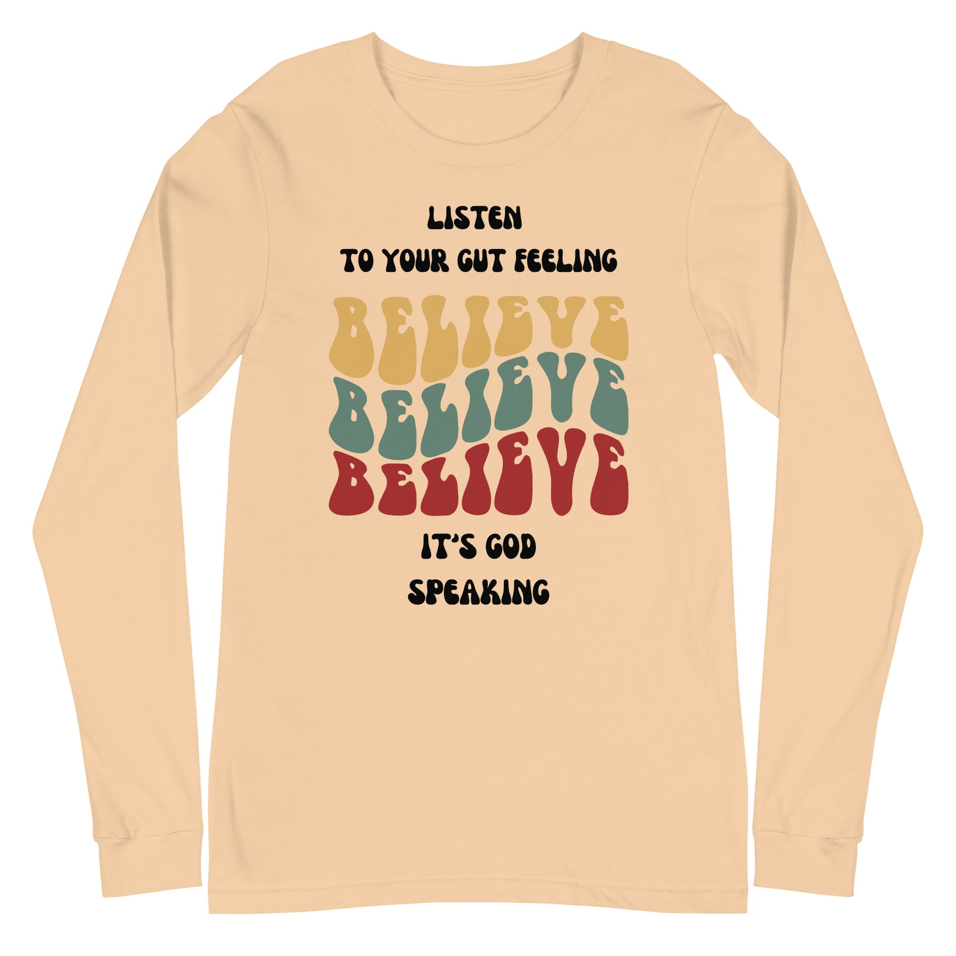 Listen To Your Gut Feeling Inspirational Unisex Long Sleeve T Shirt