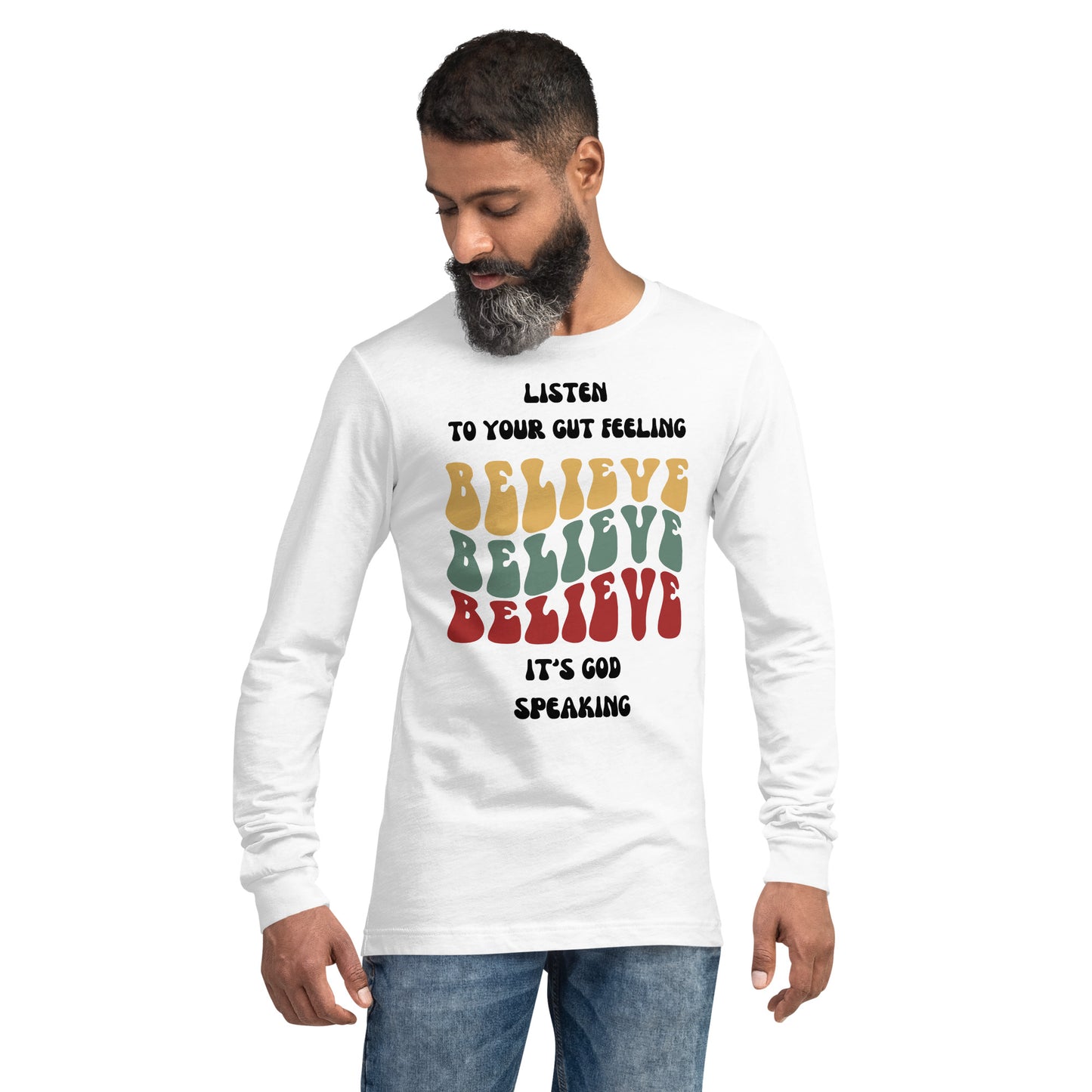 Listen To Your Gut Feeling Inspirational Unisex Long Sleeve T Shirt