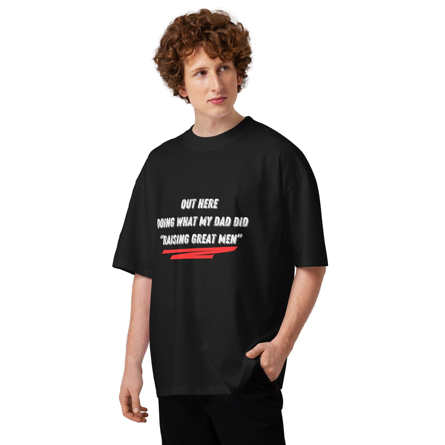 Father's Day Inspirational Oversized High Neck T Shirt