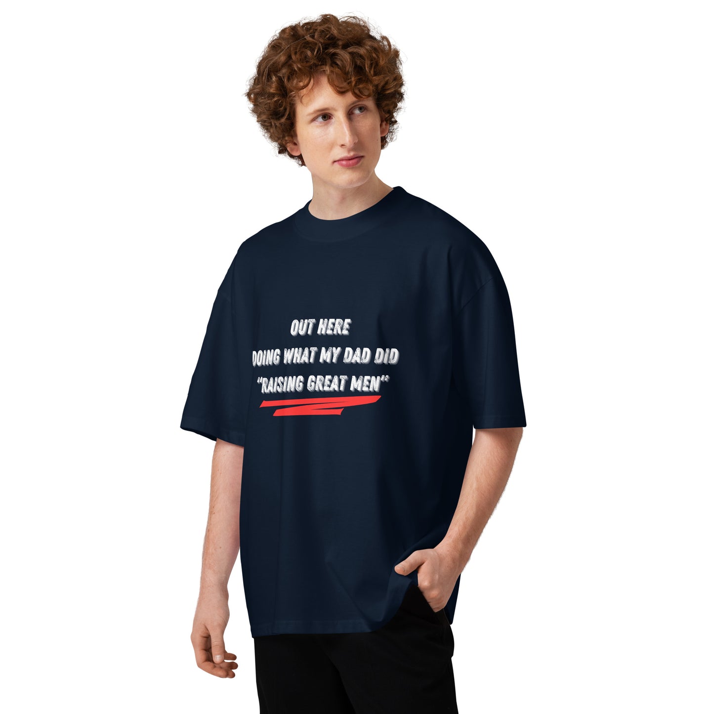 Father's Day Inspirational Oversized High Neck T Shirt