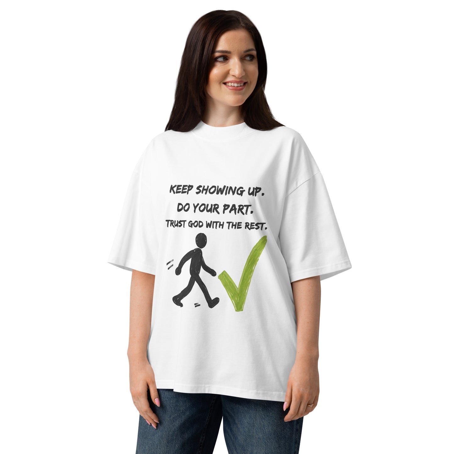 Keep Showing Up Christian Oversized High Neck Unisex T Shirt