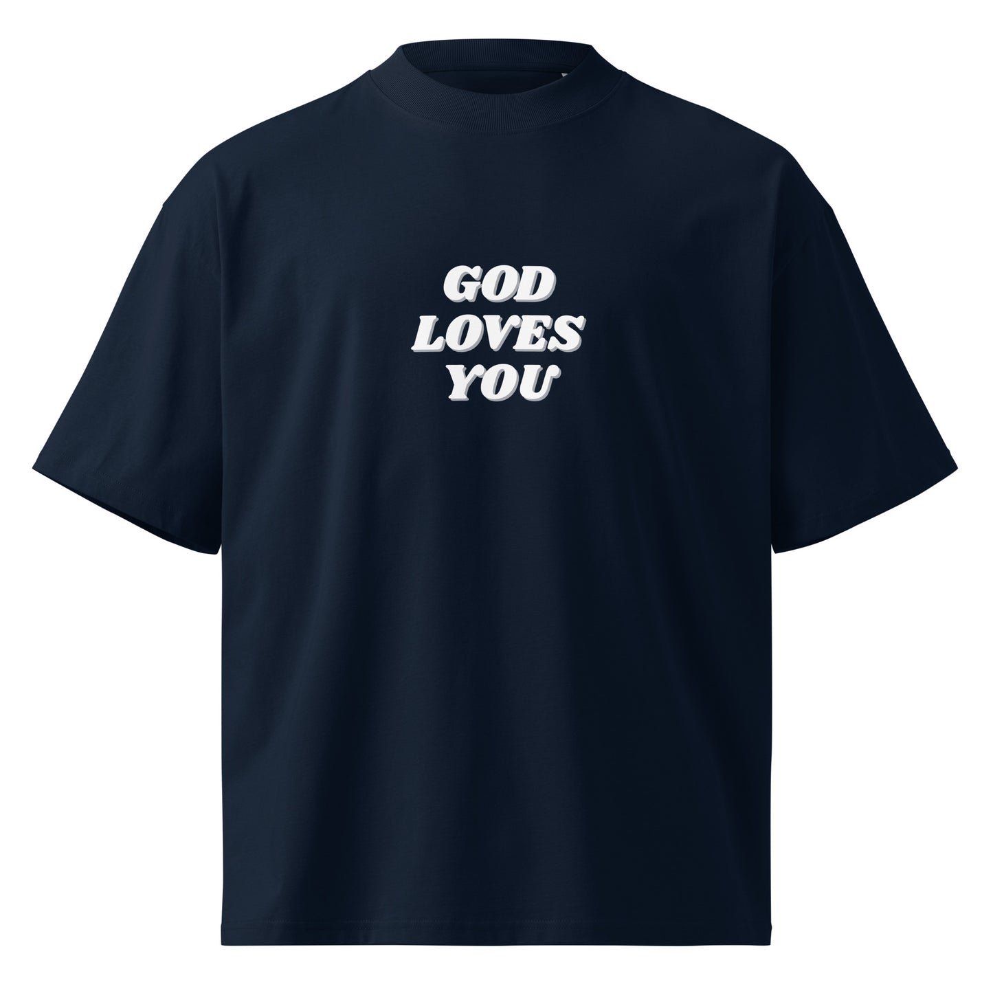 God Loves You Unisex Organic Oversized High Neck T Shirt