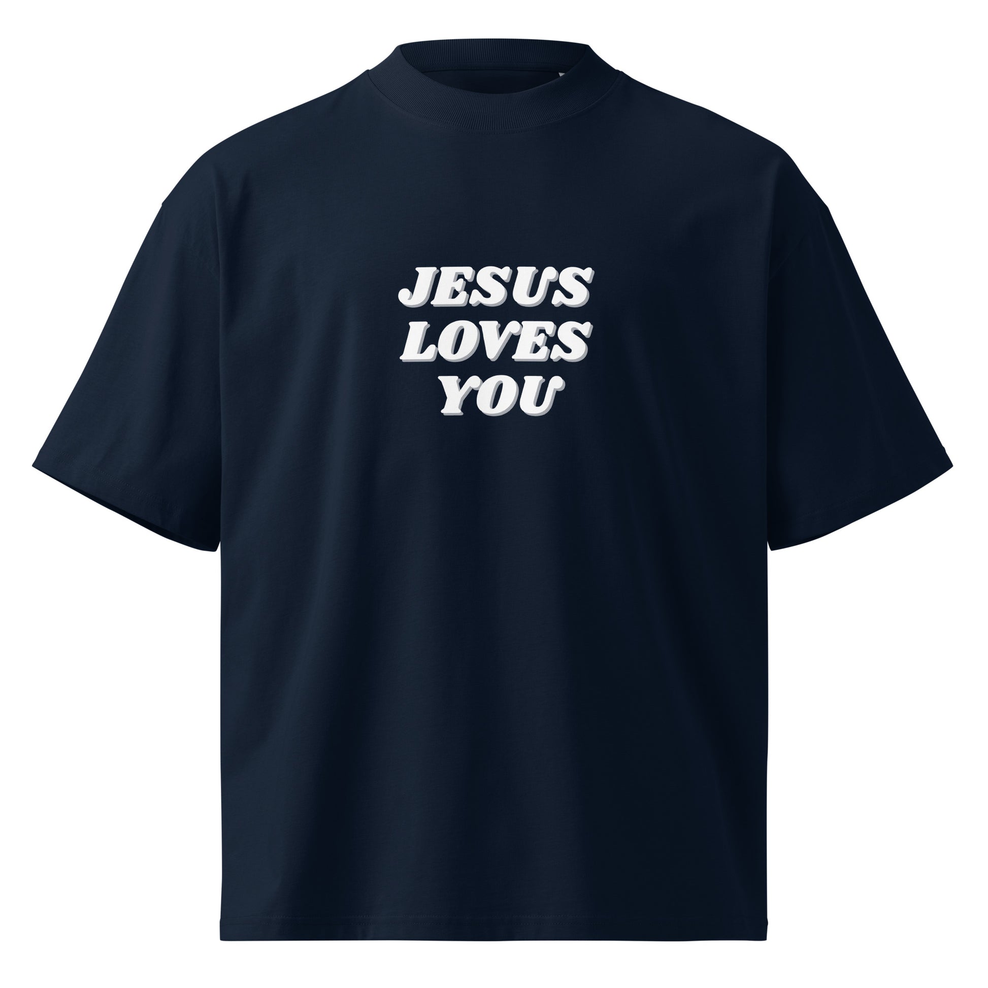 Jesus Loves You Unisex Organic Oversized High Neck T Shirt