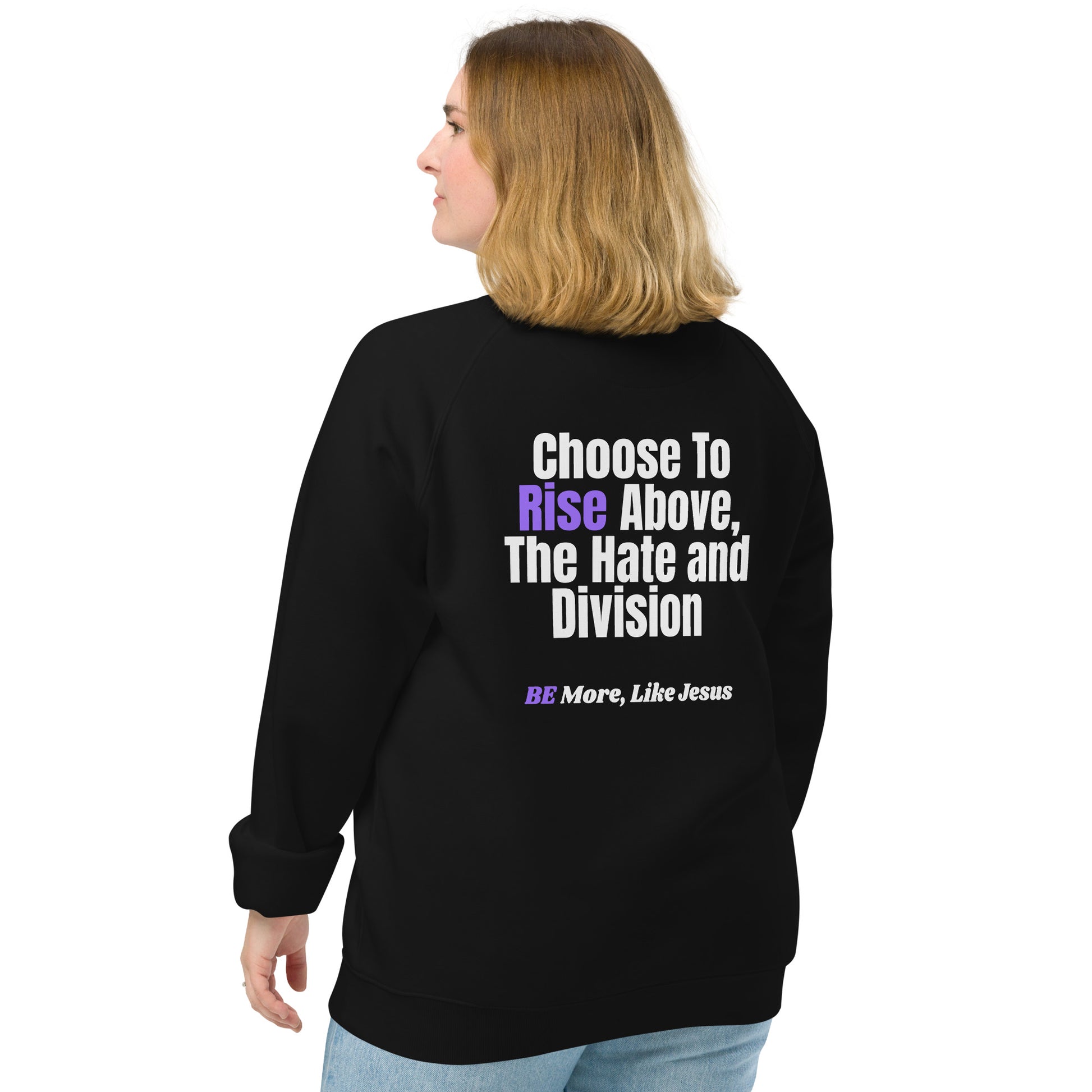 Be More Like Jesus christian Inspirational Sweatshirt Unisex