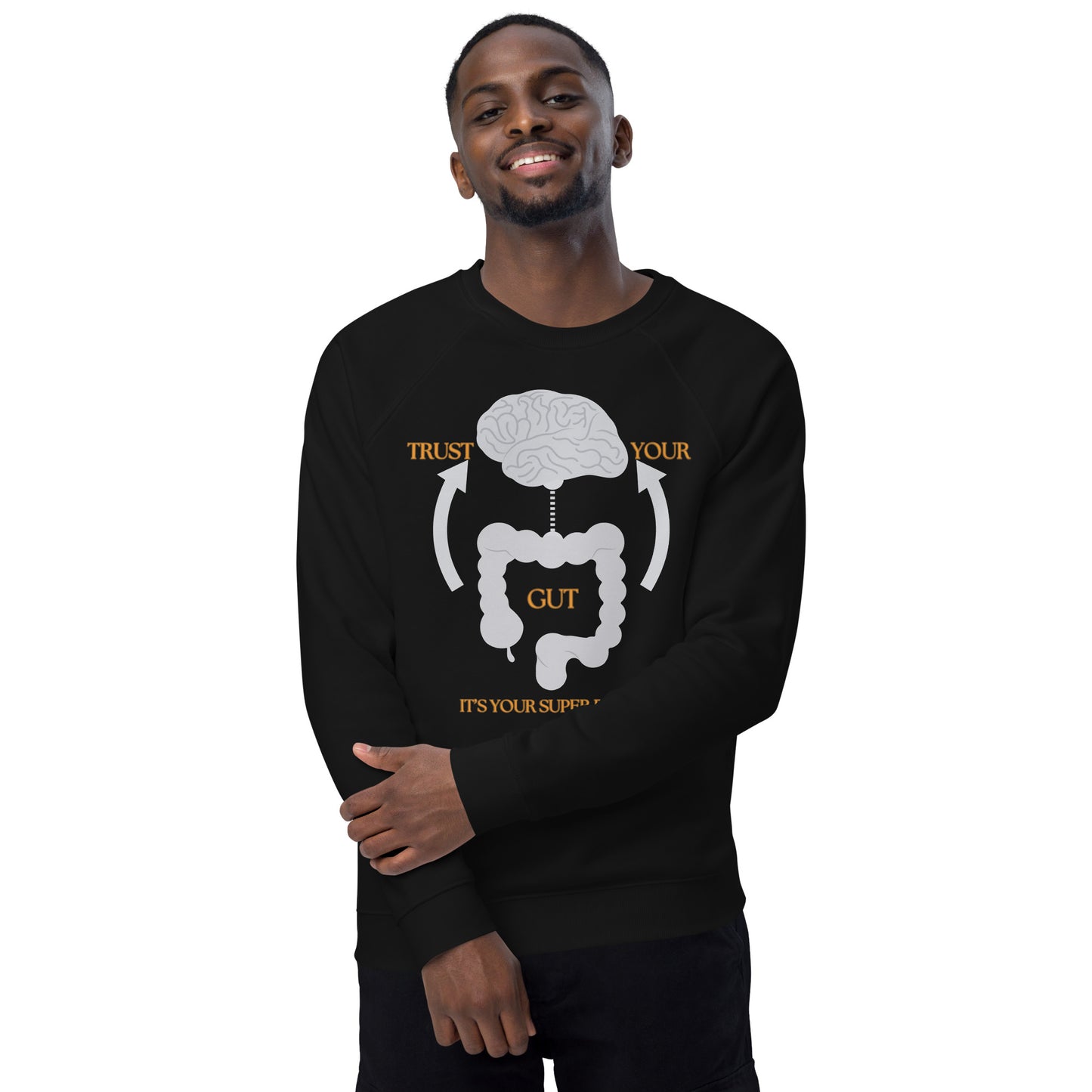 Trust Your Gut Motivational organic sweatshirt Unisex