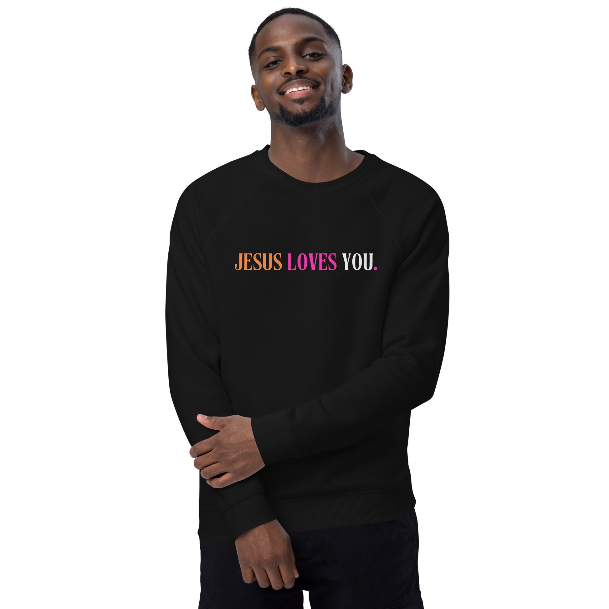 Jesus Loves You Christian Inspirational Unisex organic raglan sweatshirt